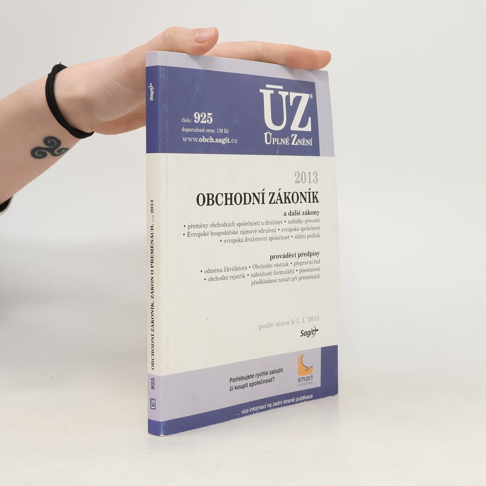 Various authors Obchodní zákoník: A další zákony: Přeměny obchodních společností a družstev, nabídky převzetí, Evropské hospodářské zájmové sdružení, evropská společnost, evropská družstevní společnost, státní podnik