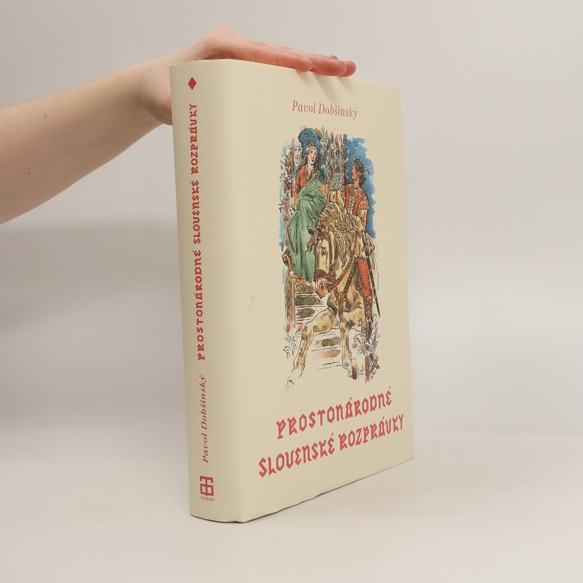 Pavol Dobšinský Prostonárodné slovenské rozprávky