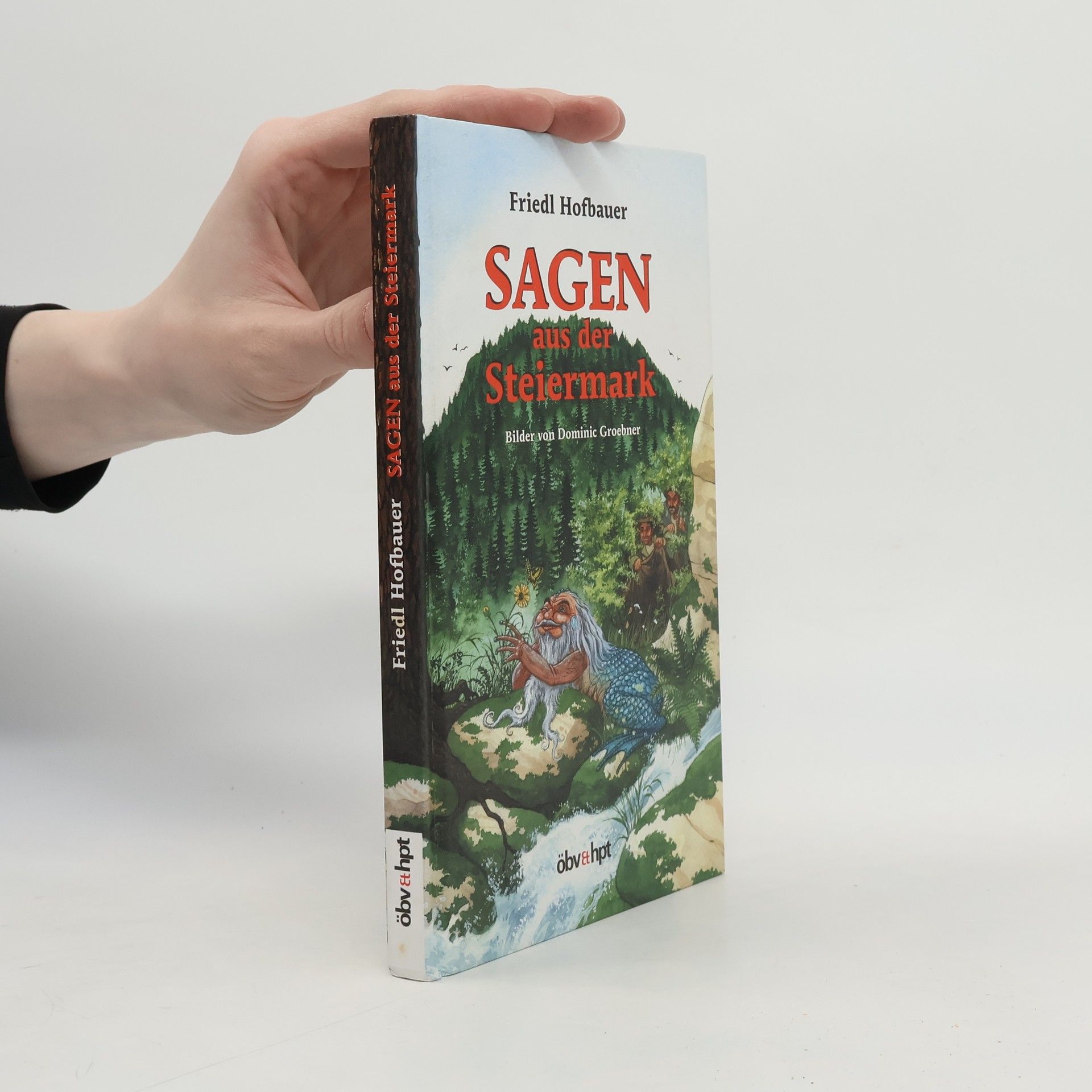 Friedl Hofbauer Sagen aus der Steiermark
