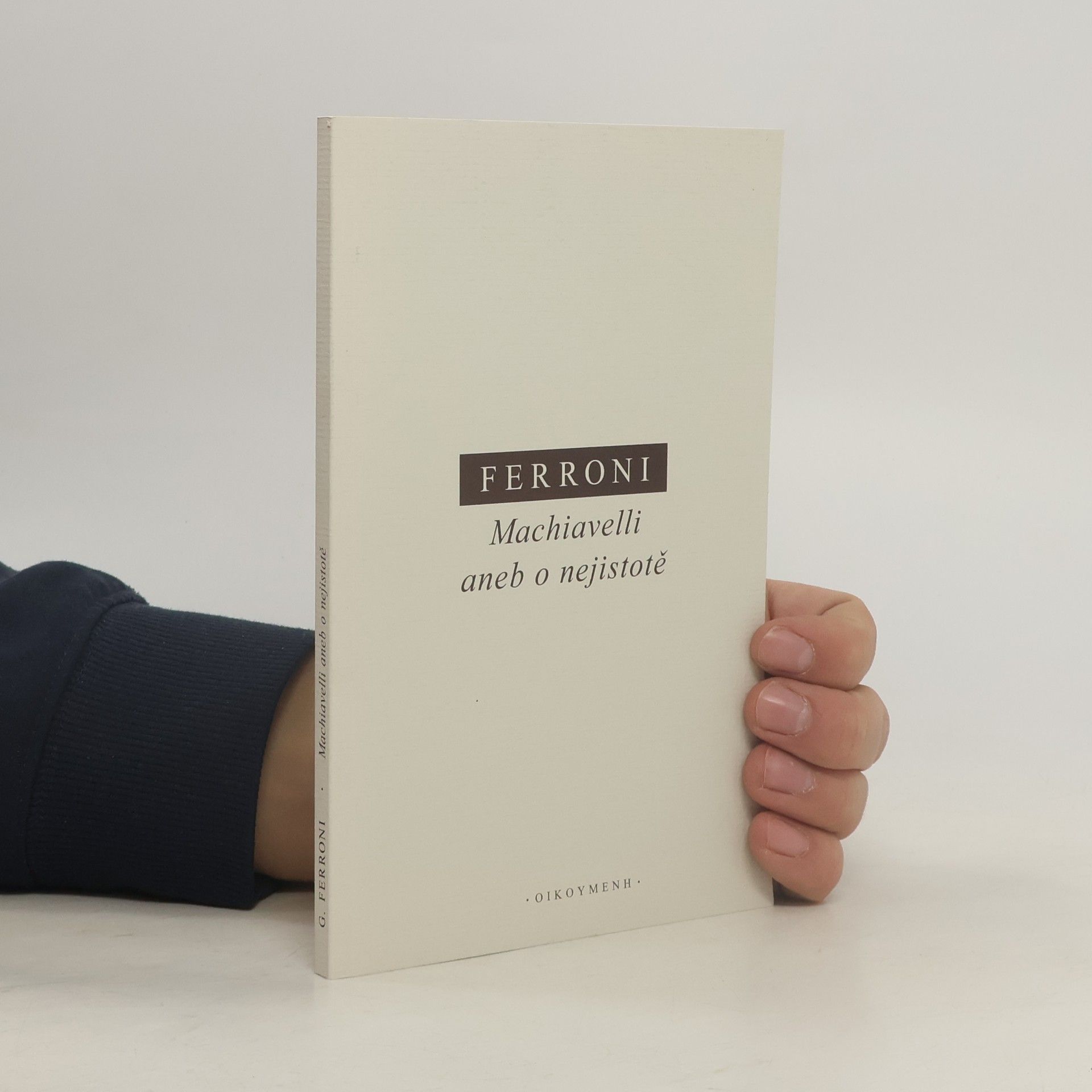 Giulio Ferroni Machiavelli aneb o nejistotě