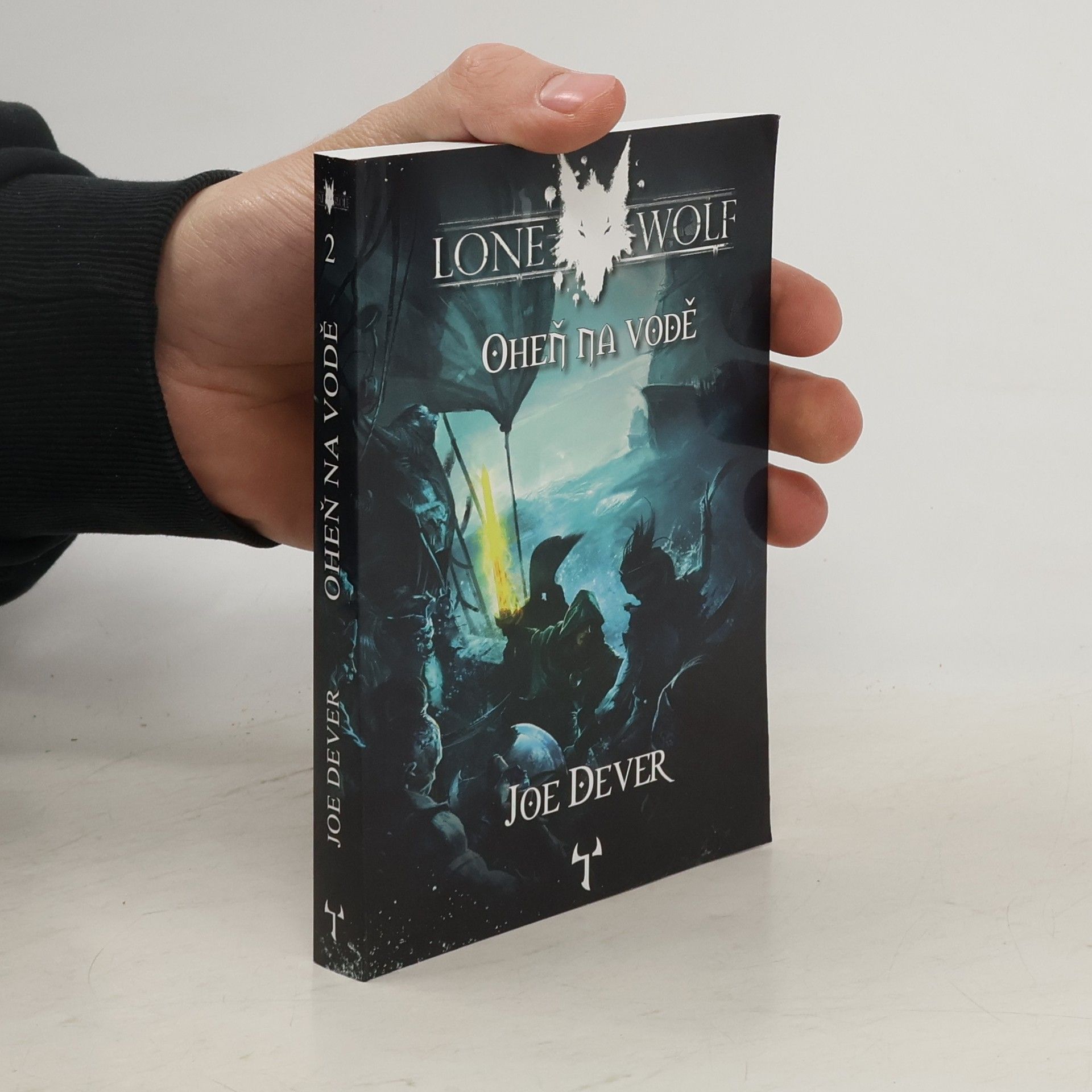 Joe Dever Lone Wolf. Oheň na vodě. 2
