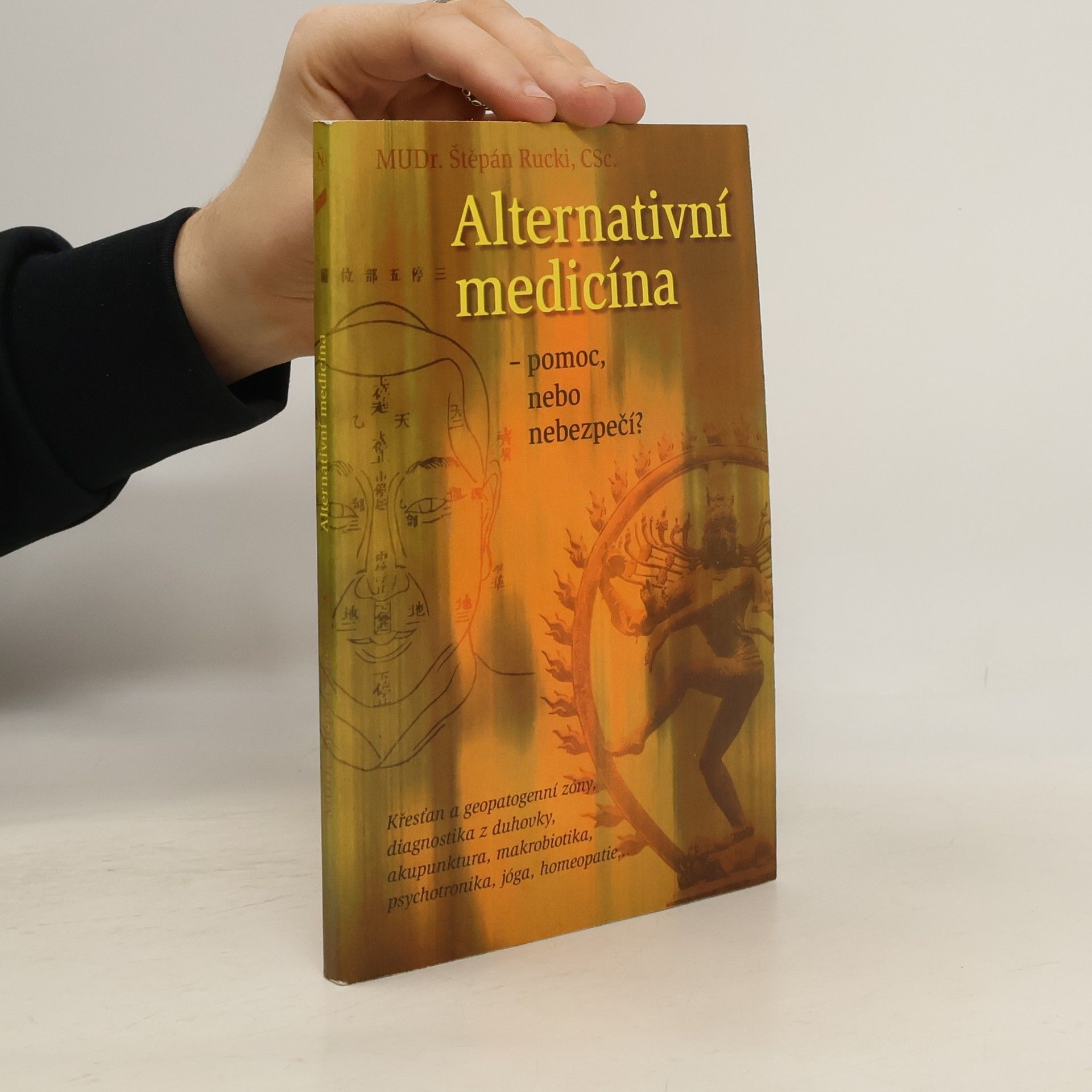 Štěpán Rucki Alternativní medicína. Pomoc, nebo nebezpečí?