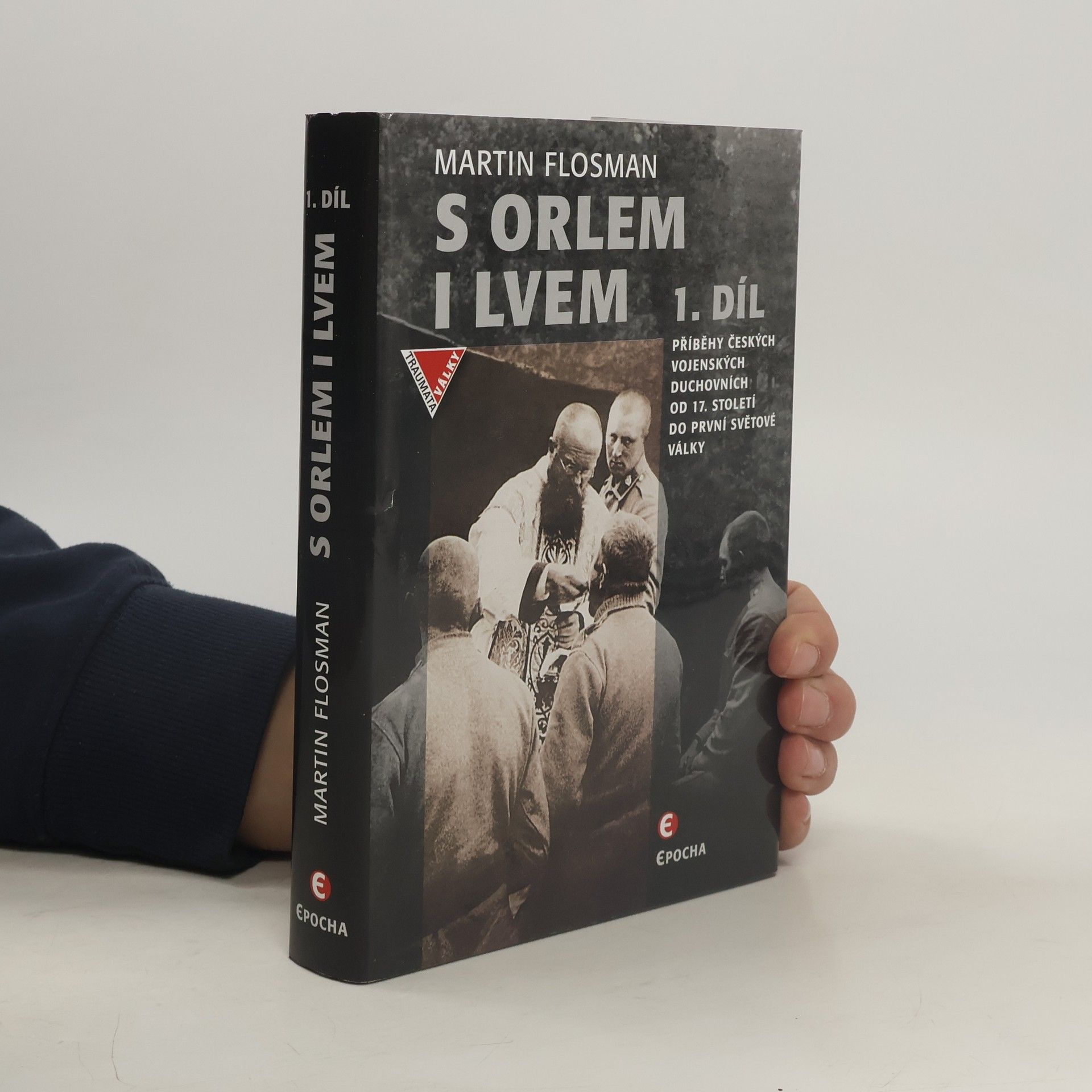 Martin Flosman S orlem i lvem. 1. díl. Příběhy českých duchovních od 17. století do první světové války
