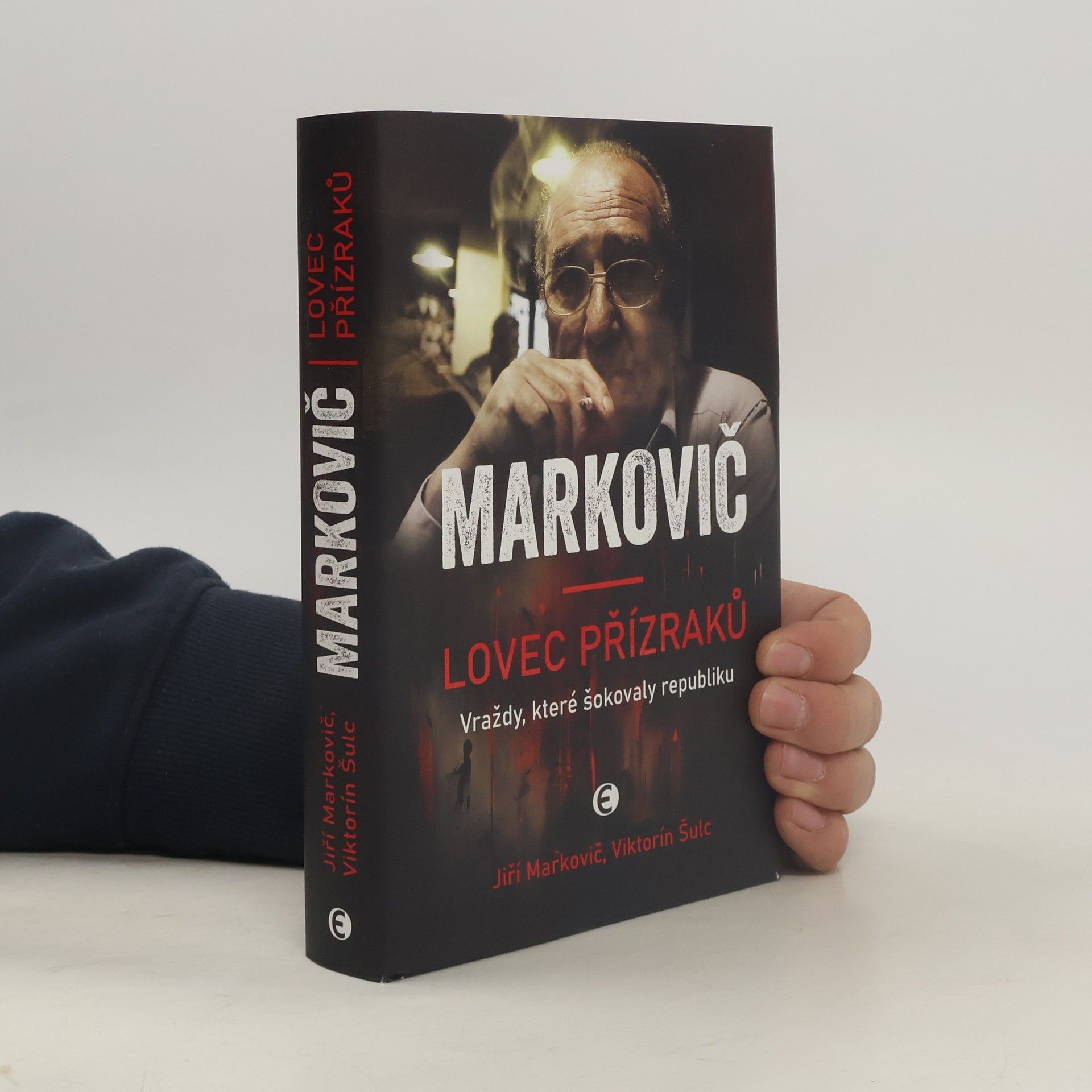 Viktorín Šulc Markovič : lovec přízraků : vraždy, které šokovaly republiku