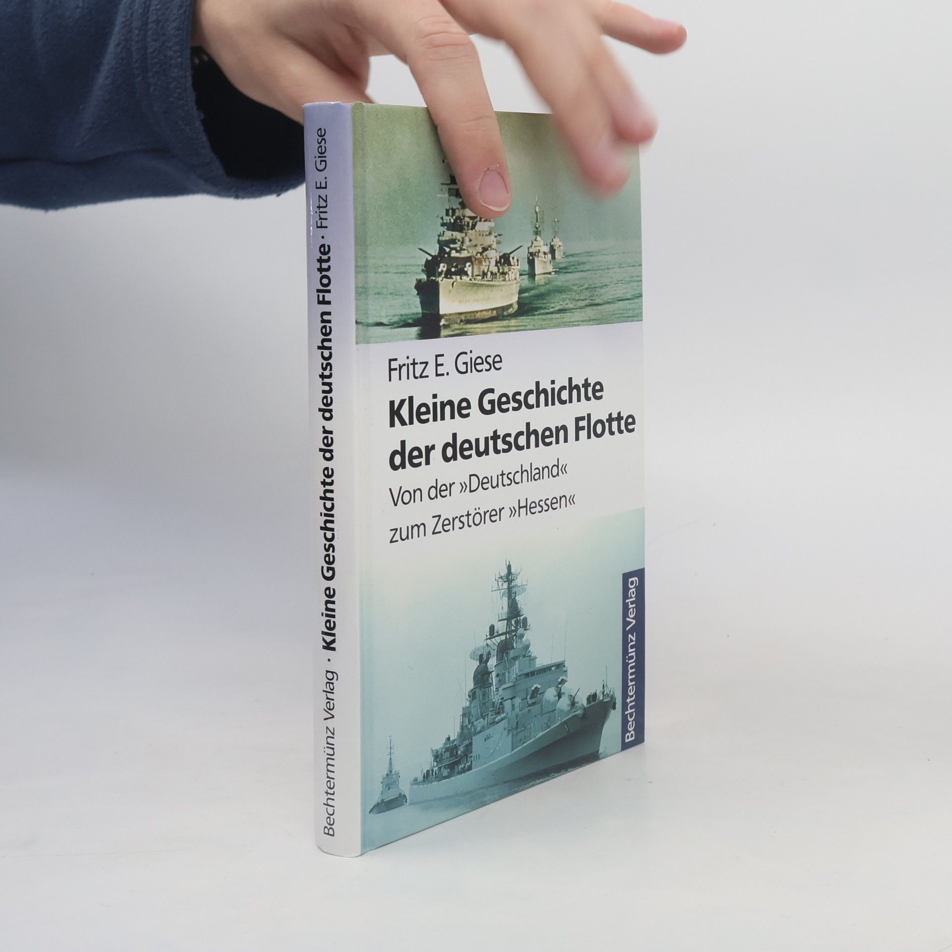 Fritz Ernst Giese Kleine Geschichte der deutschen Flotte