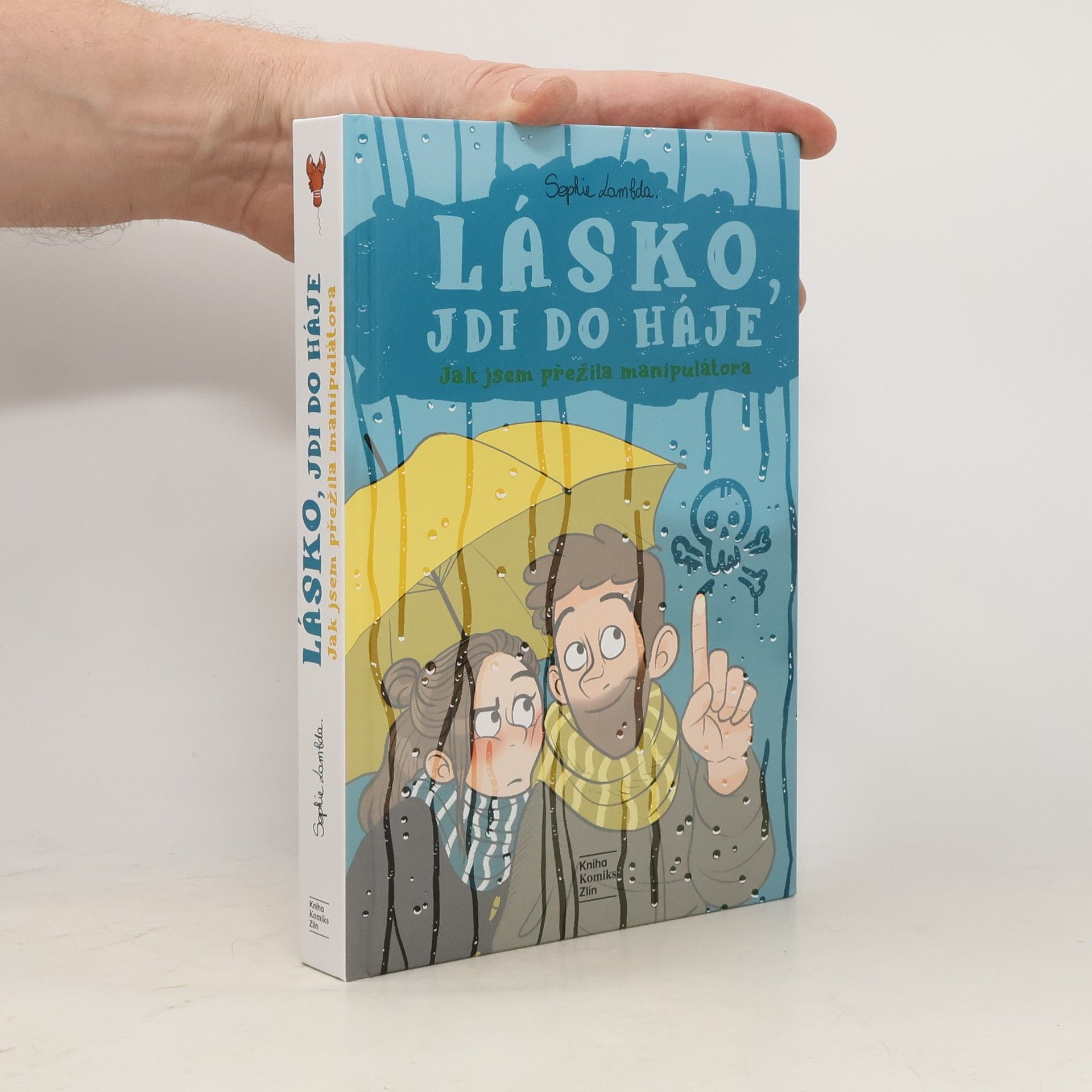 Lásko, jdi do háje - Jak jsem přežila manipulátora
