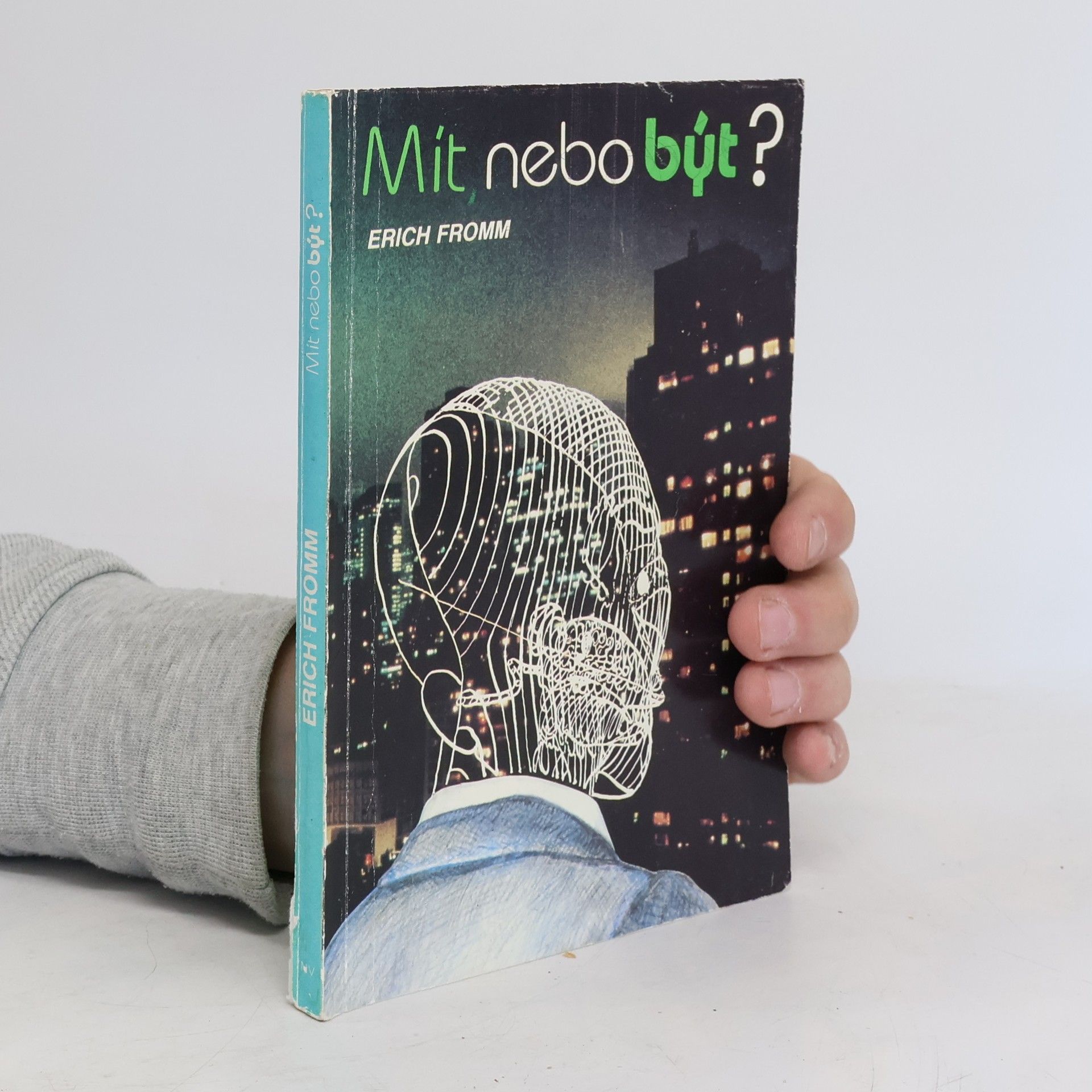 Erich Fromm Mít nebo být?