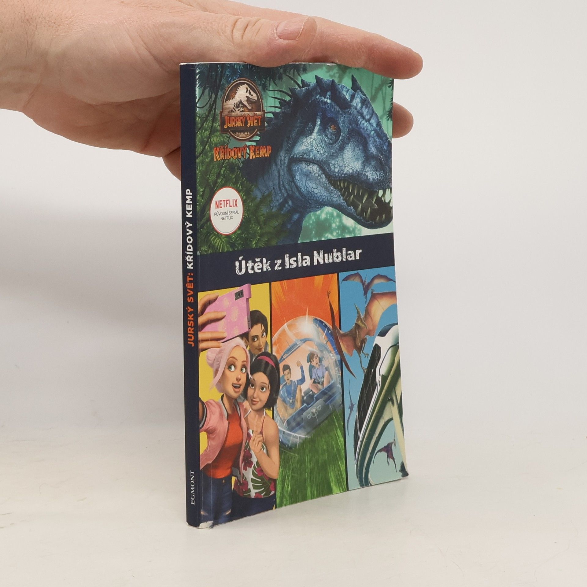 Steve Behling Jurský svět - Křídový kemp. Útěk z Isla Nublar