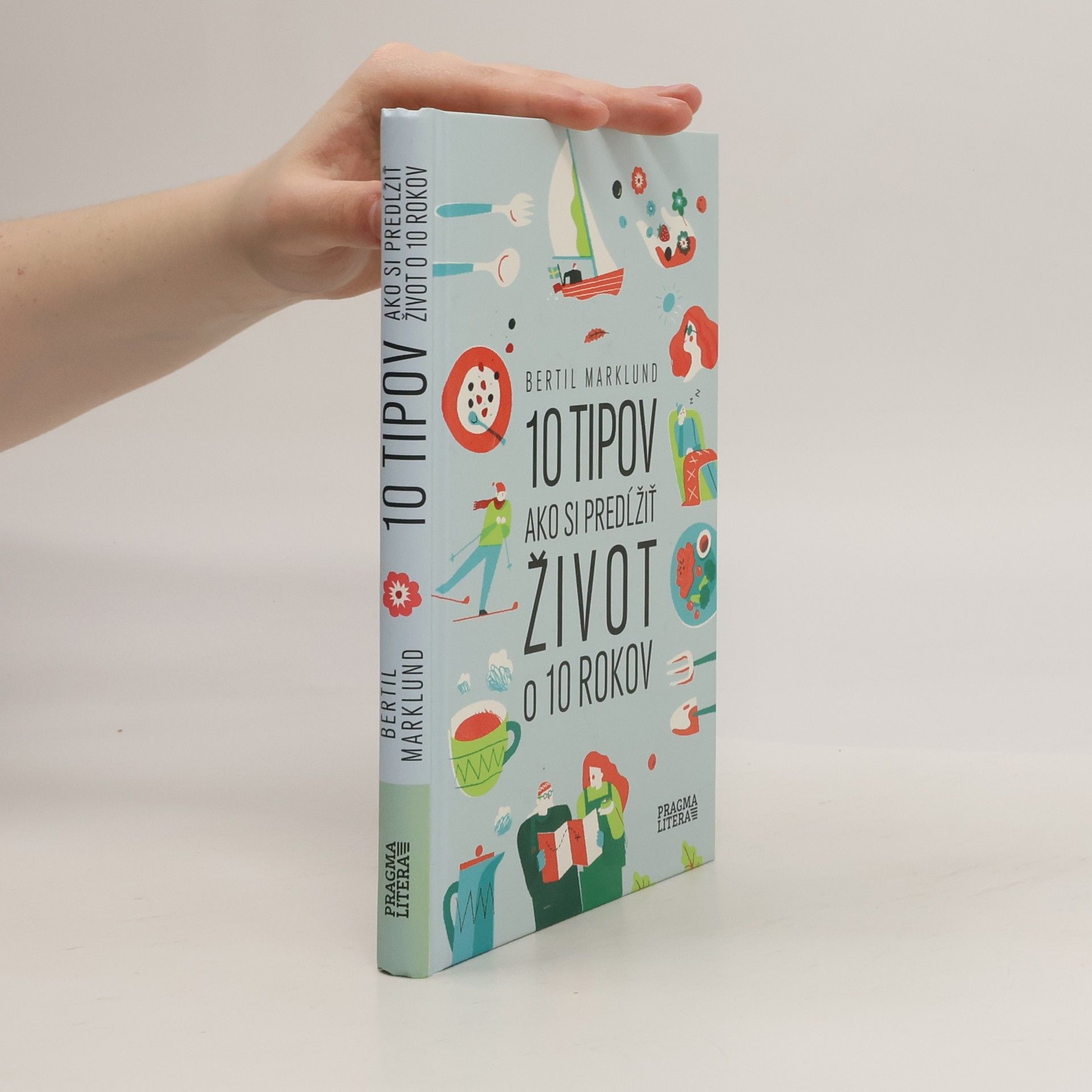 Bertil Marklund 10 tipov ako si predĺžiť život o 10 rokov