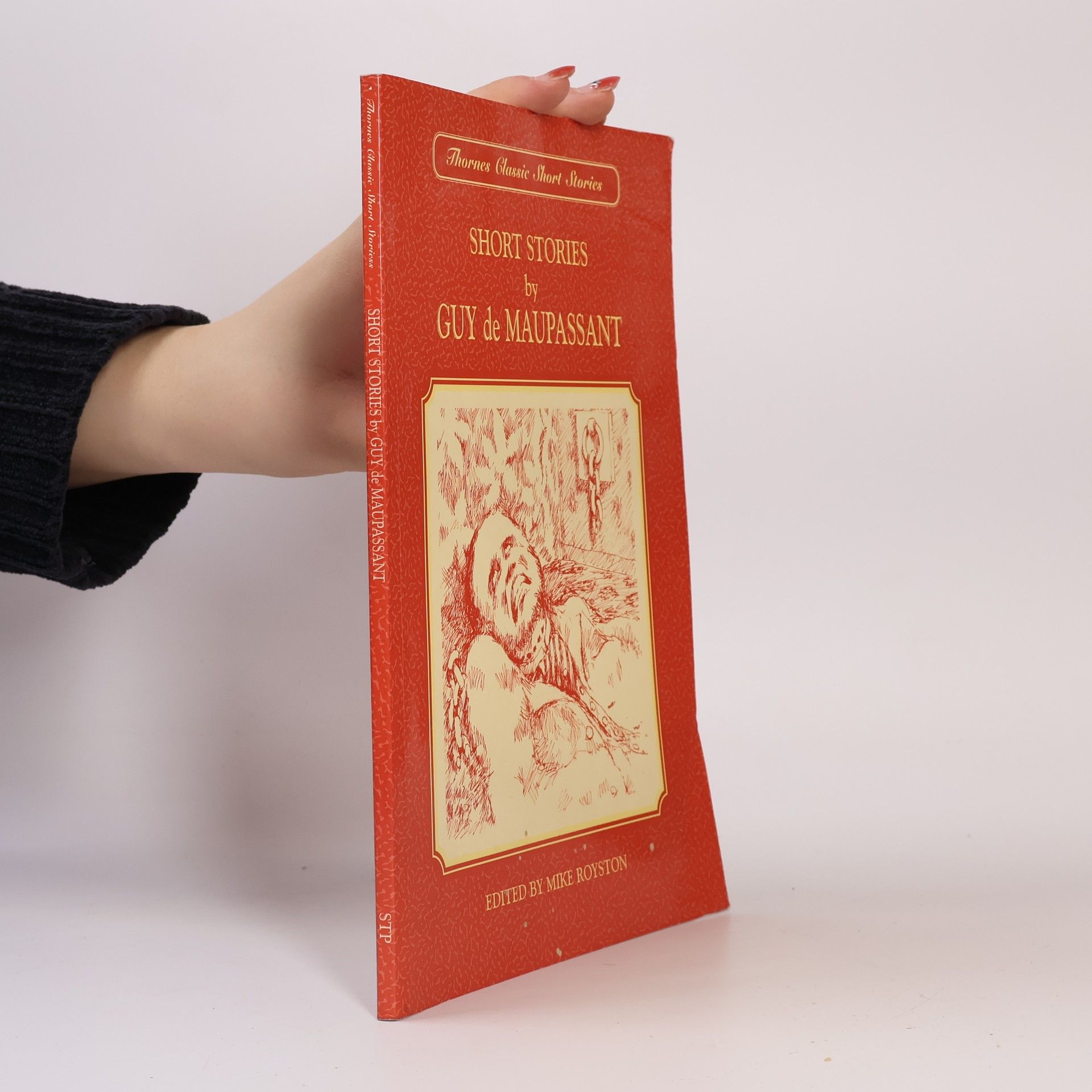 Guy de Maupassant Thornes Classic Short Stories: Short Stories by Guy de Maupassant