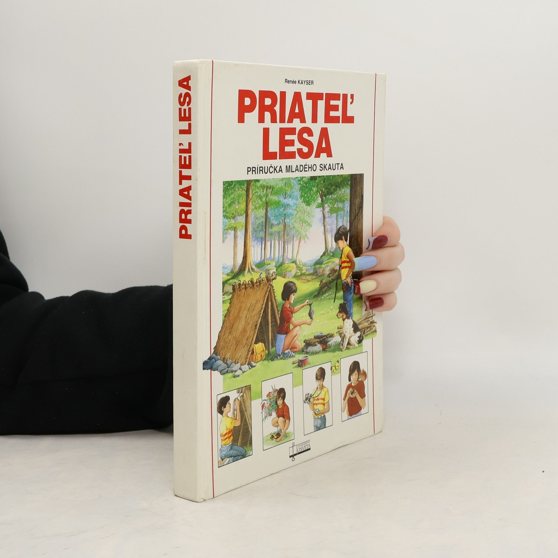 Renée Kayser Priateľ lesa. Príručka mladého skauta