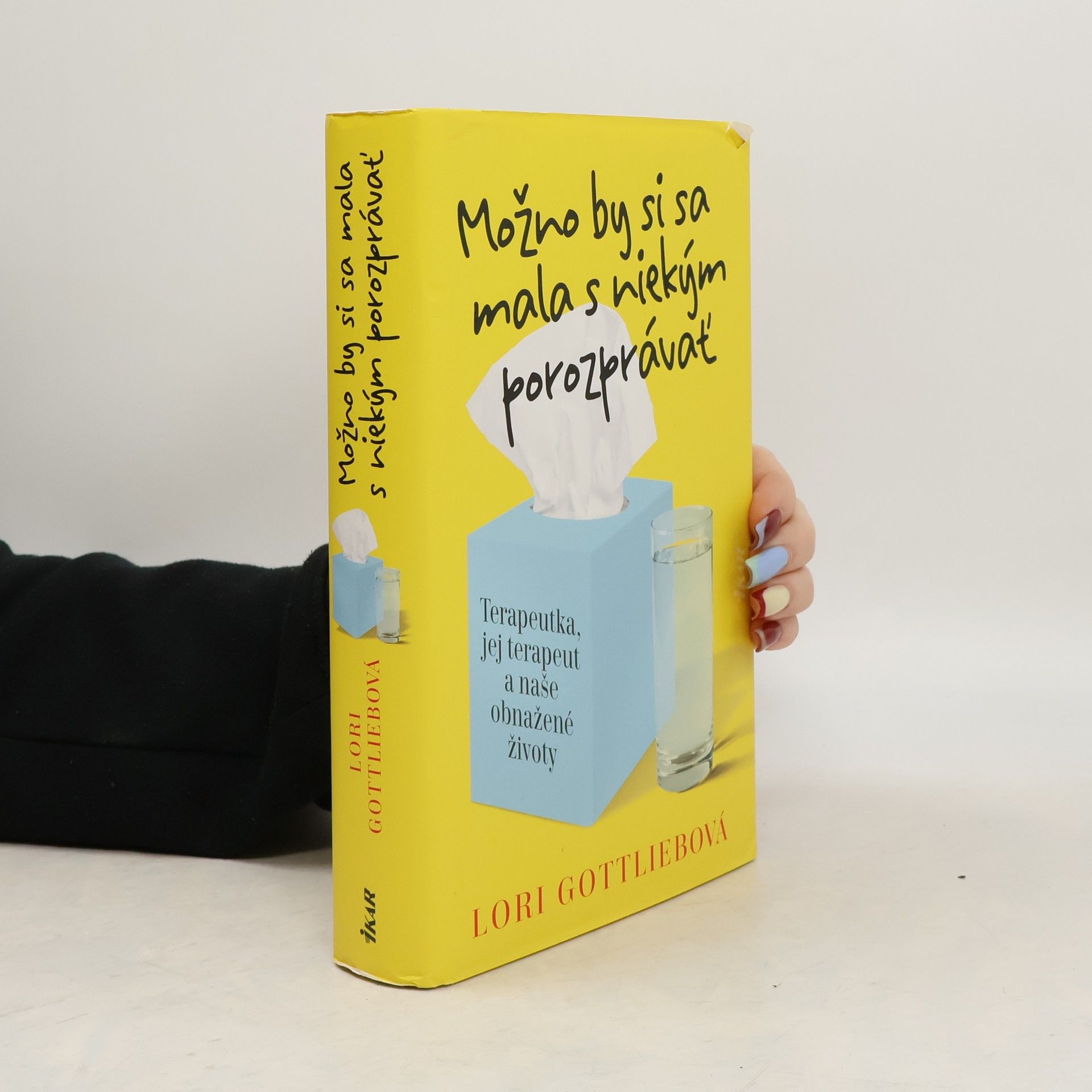 Lori Gottlieb Možno by si sa mala s niekým porozprávať