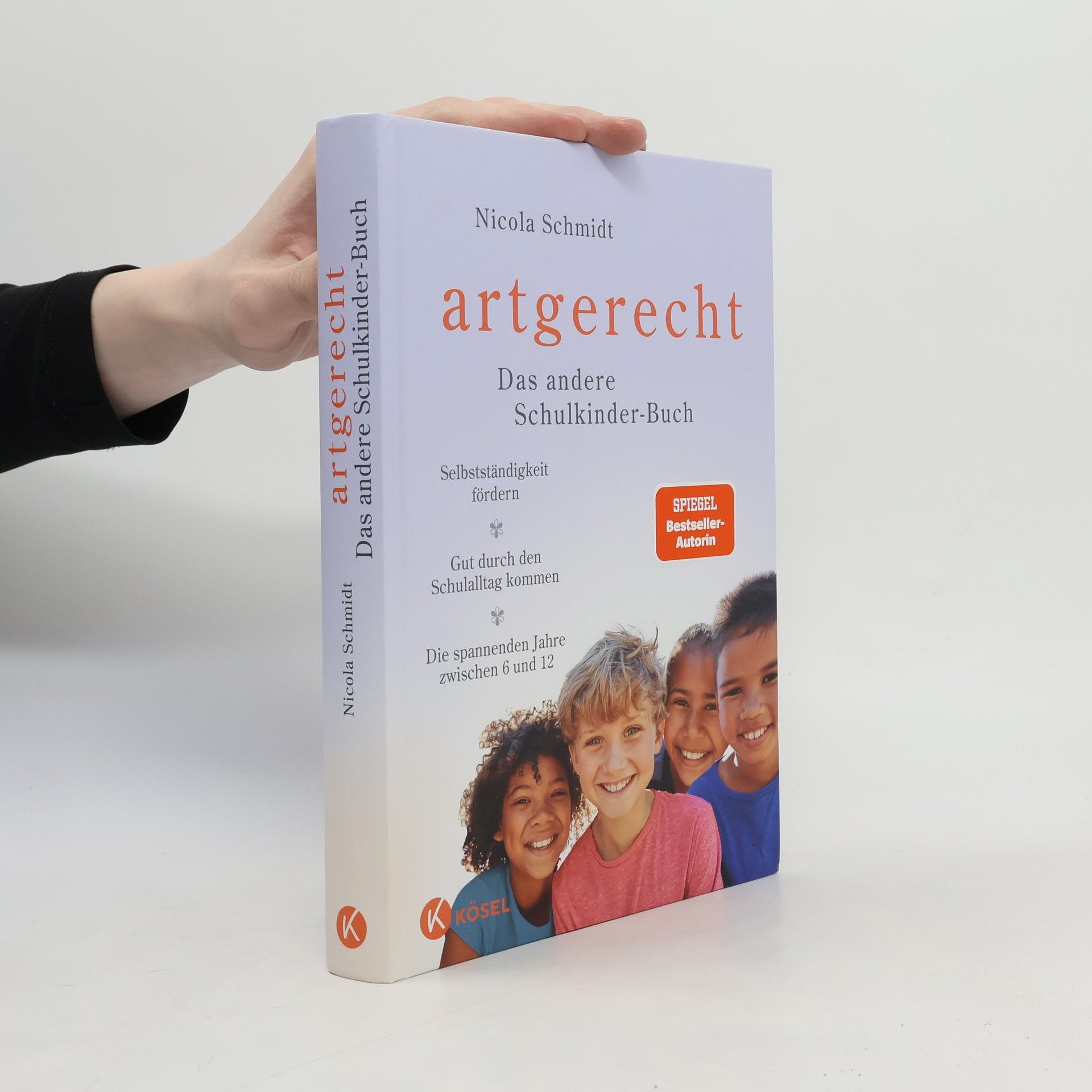 Nicola Schmidt artgerecht - Das andere Schulkinder-Buch / artgerecht-Reihe Bd.5