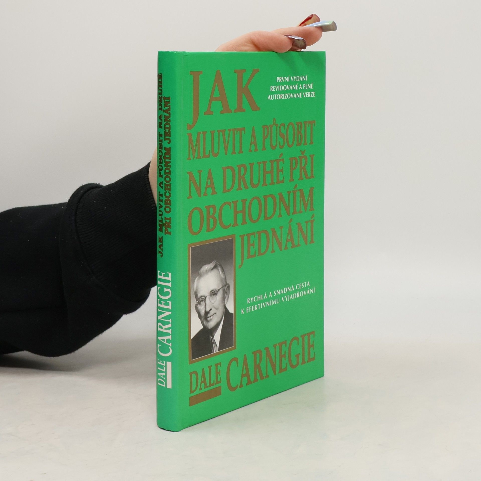 Dale Carnegie Jak mluvit a působit na druhé při obchodním jednání