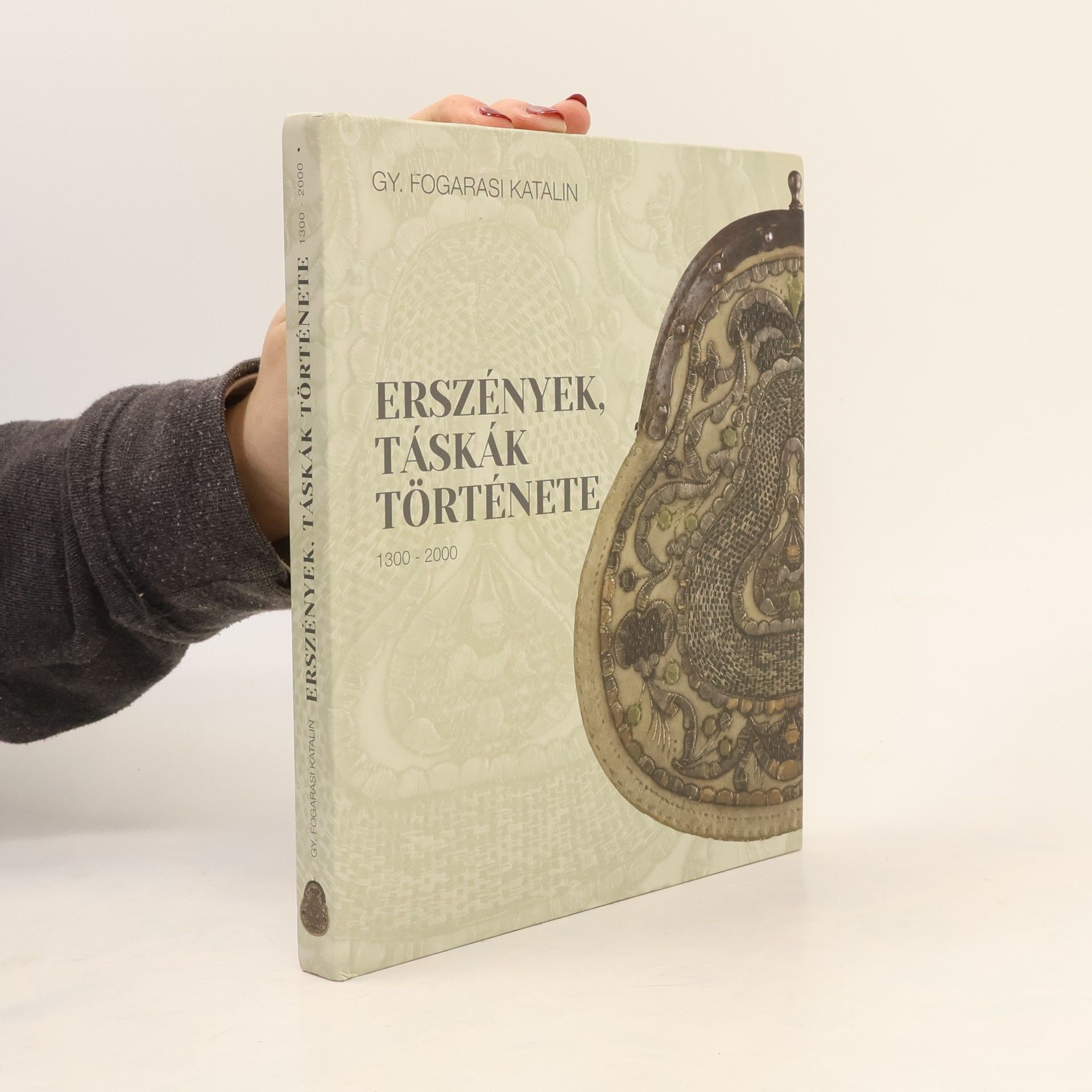 Katalin Gy. Fogarasi Erszények, táskák történtete