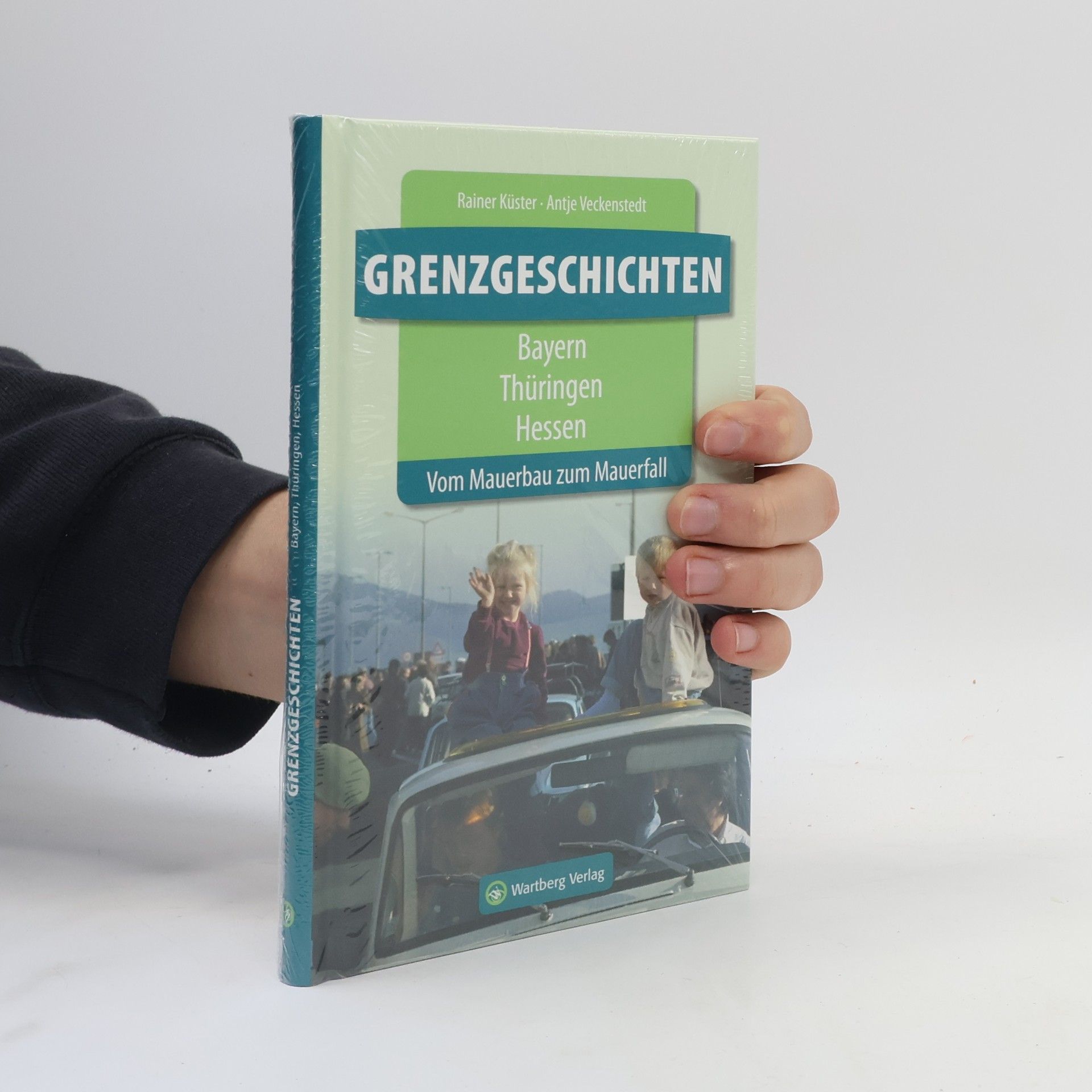 Rainer Küstner Grenzgeschichten - Bayern, Thüringen, Hessen