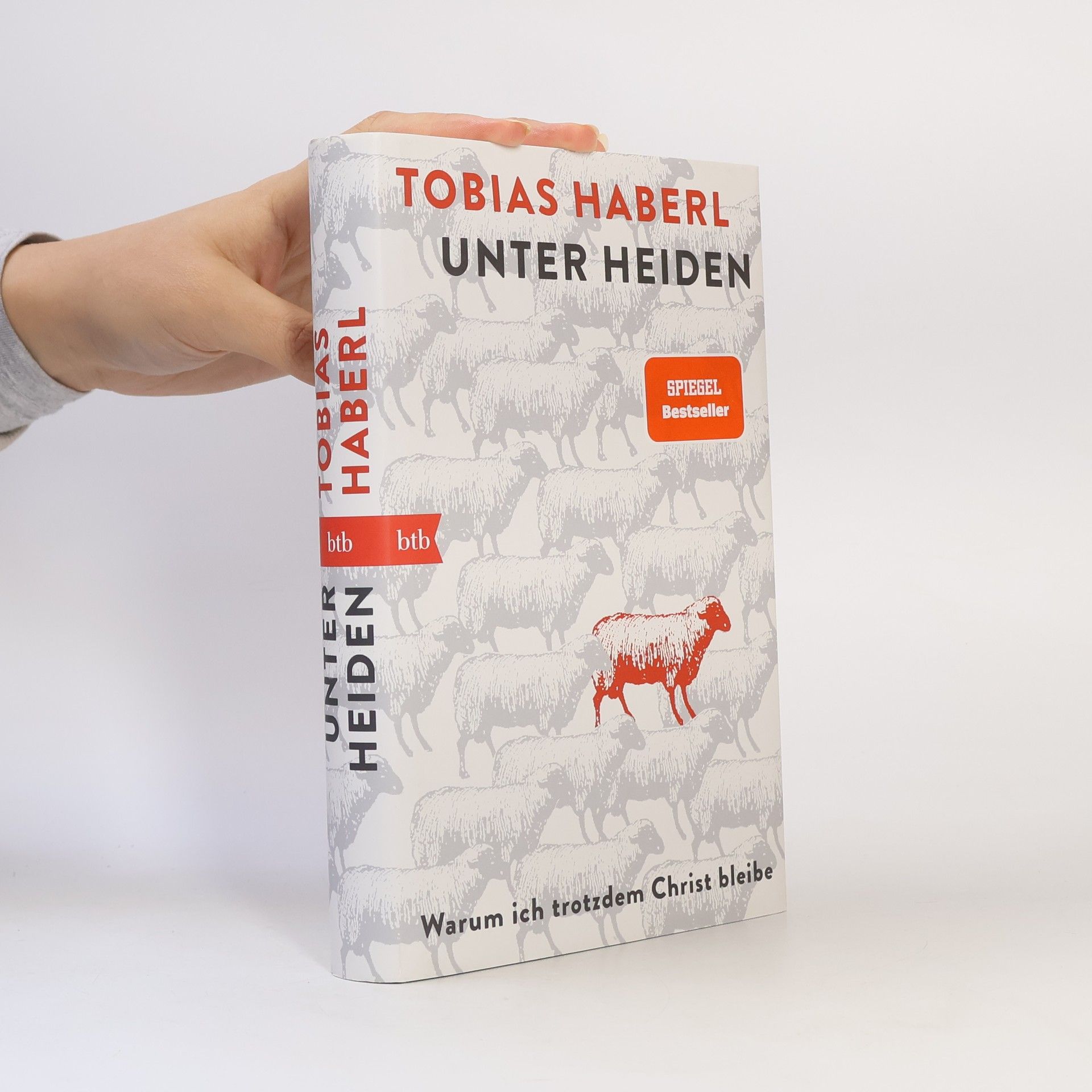 Tobias Haberl Unter Heiden. Warum ich trotzdem Christ bleibe