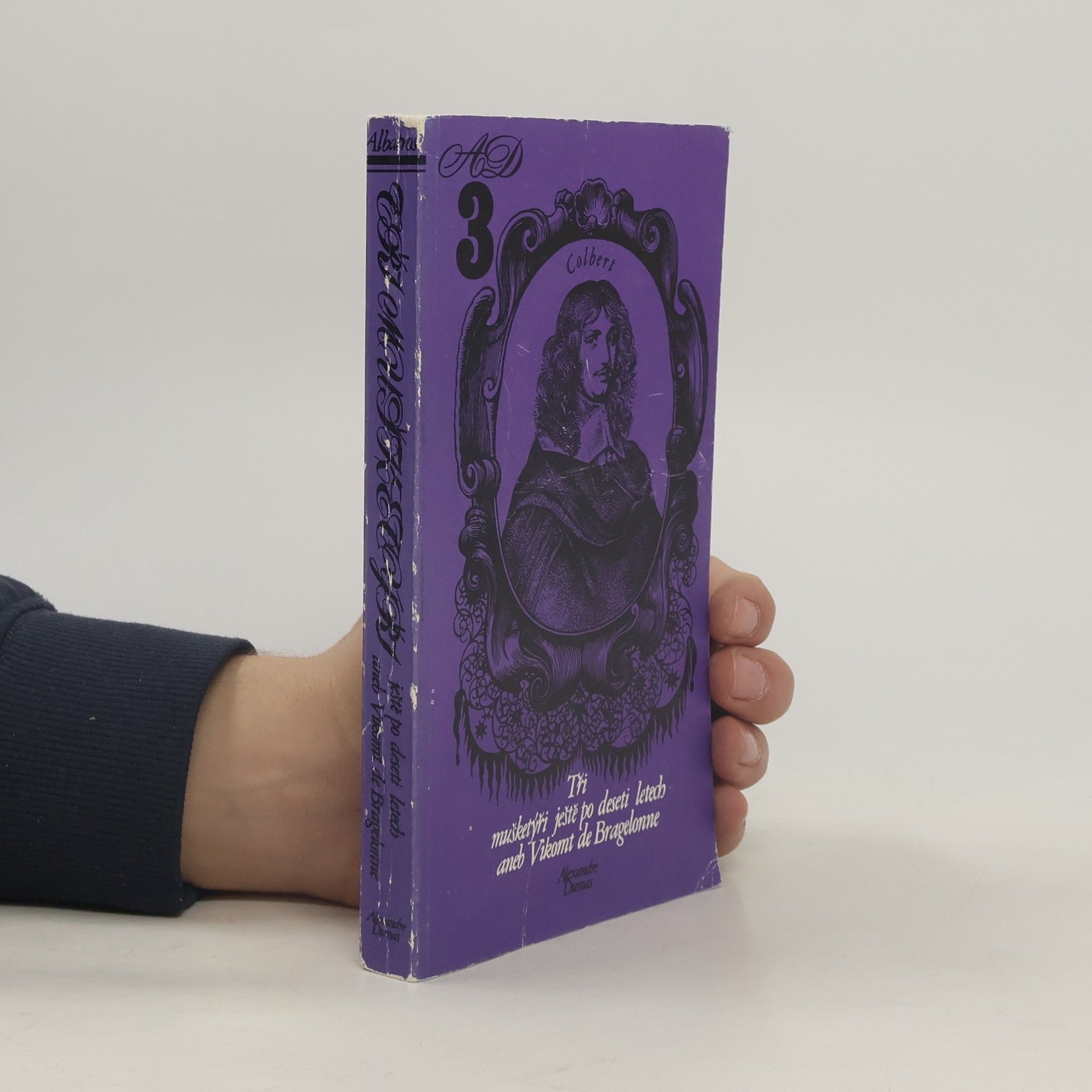 Alexandre Dumas Tři mušketýři ještě po deseti letech aneb Vikomt de Bragelonne. 3