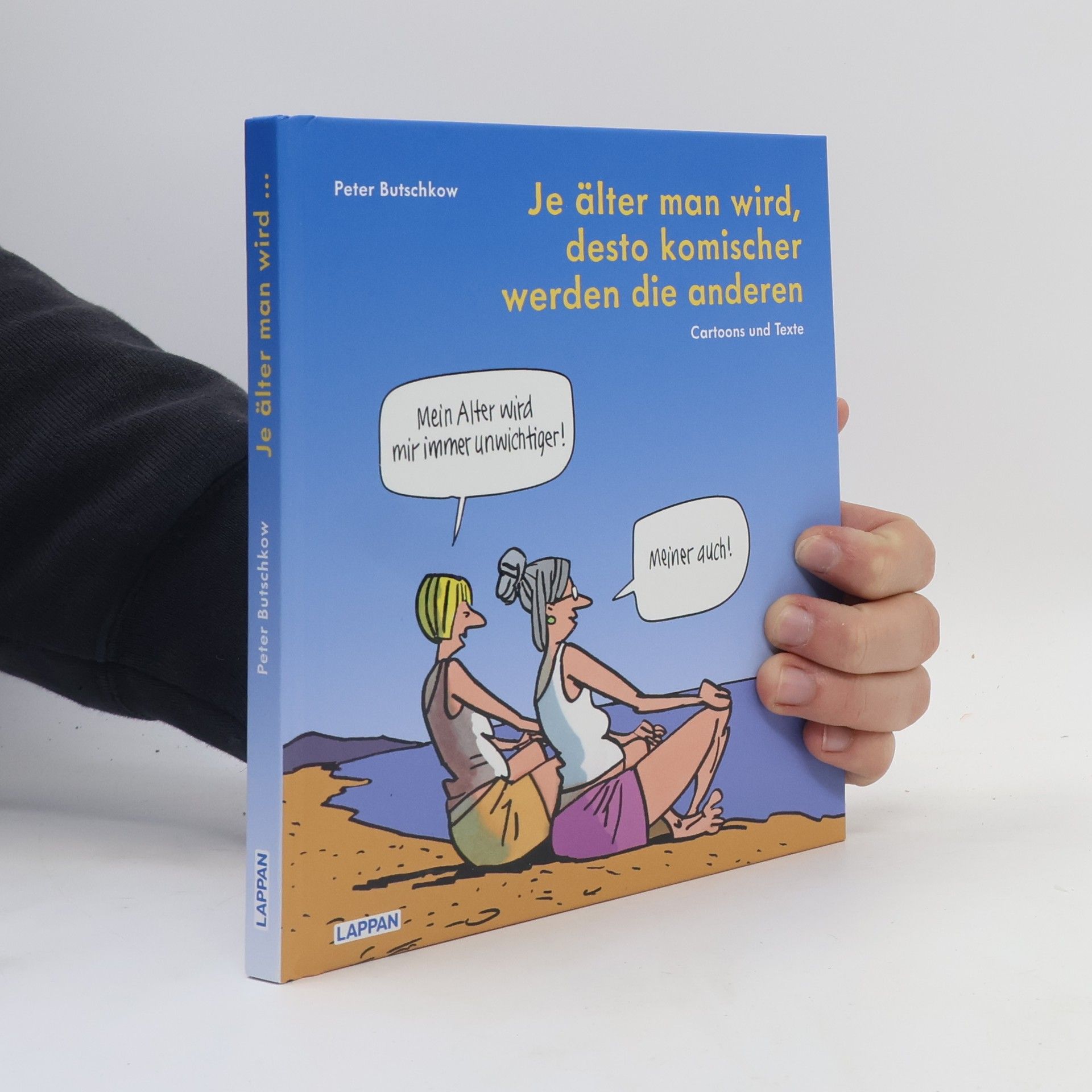 Peter Butschkow Je älter man wird, desto komischer werden die anderen