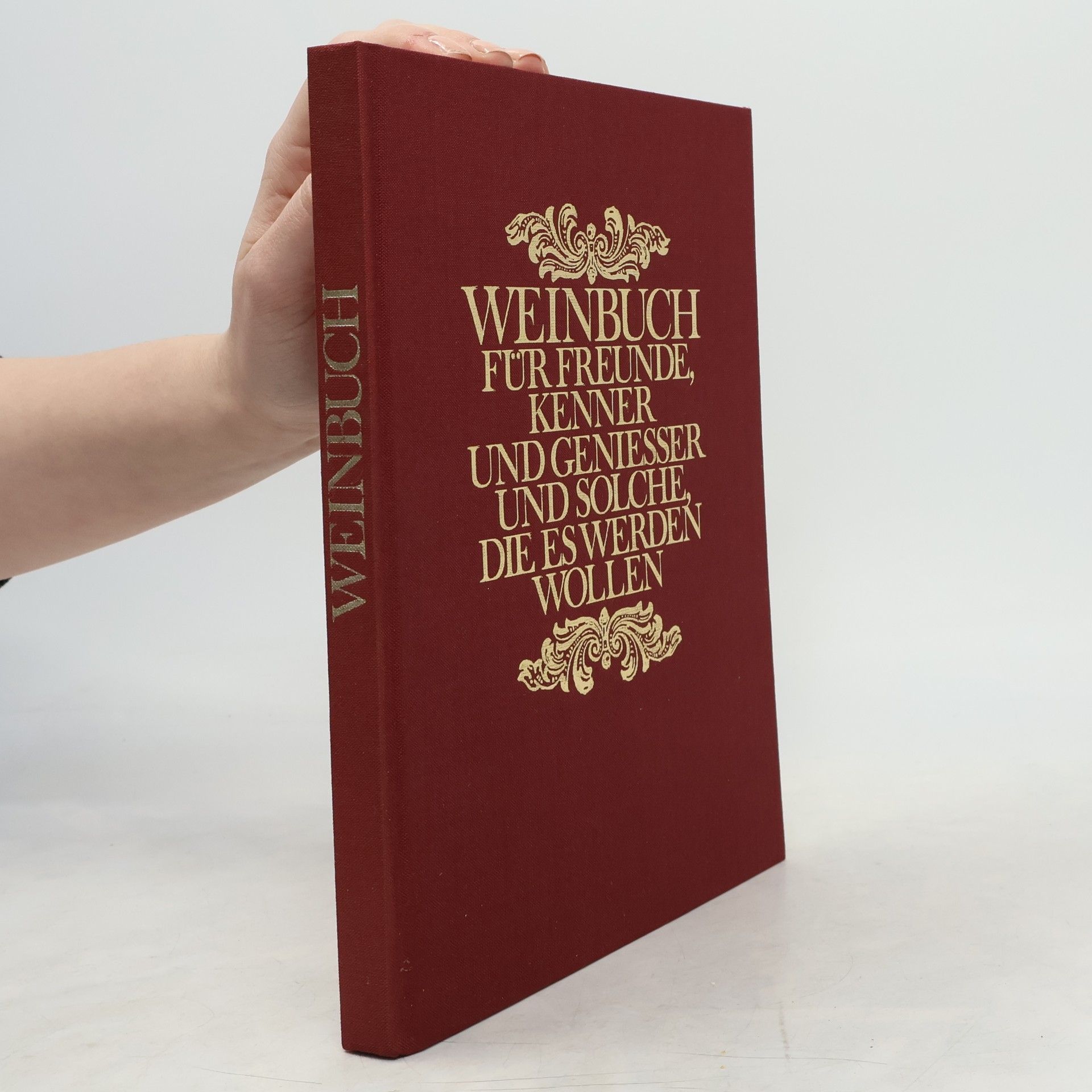 Roland Gööck Weinbuch für Freunde, Kenner und Geniesser (und solche, die es werden wollen)