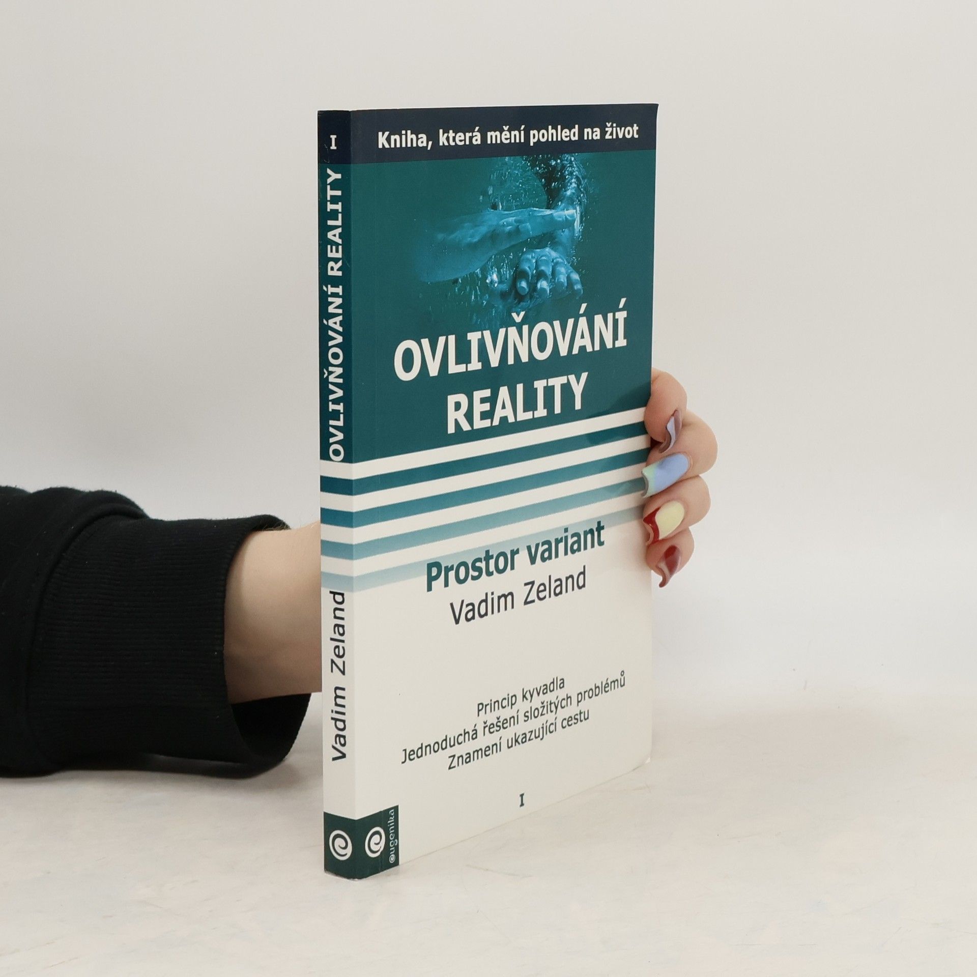 Vadim Zeland Ovlivňování reality. Díl I. Prostor variant