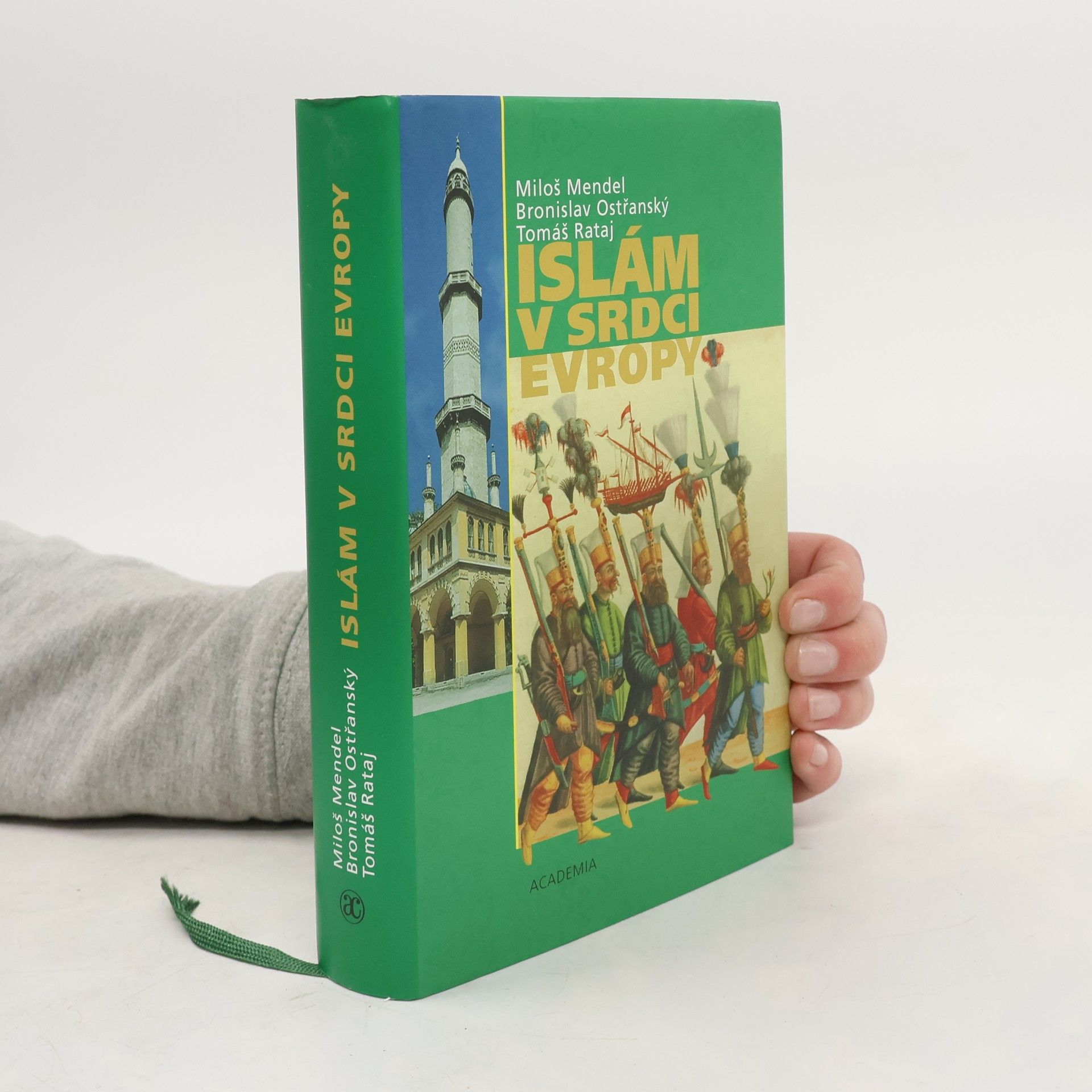Miloš Mendel Islám v srdci Evropy : vlivy islámské civilizace na dějiny a současnost českých zemí