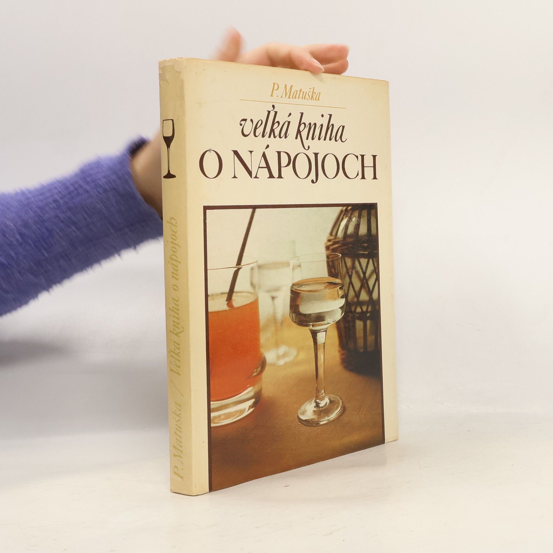 Peter Matuška Veľká kniha o nápojoch