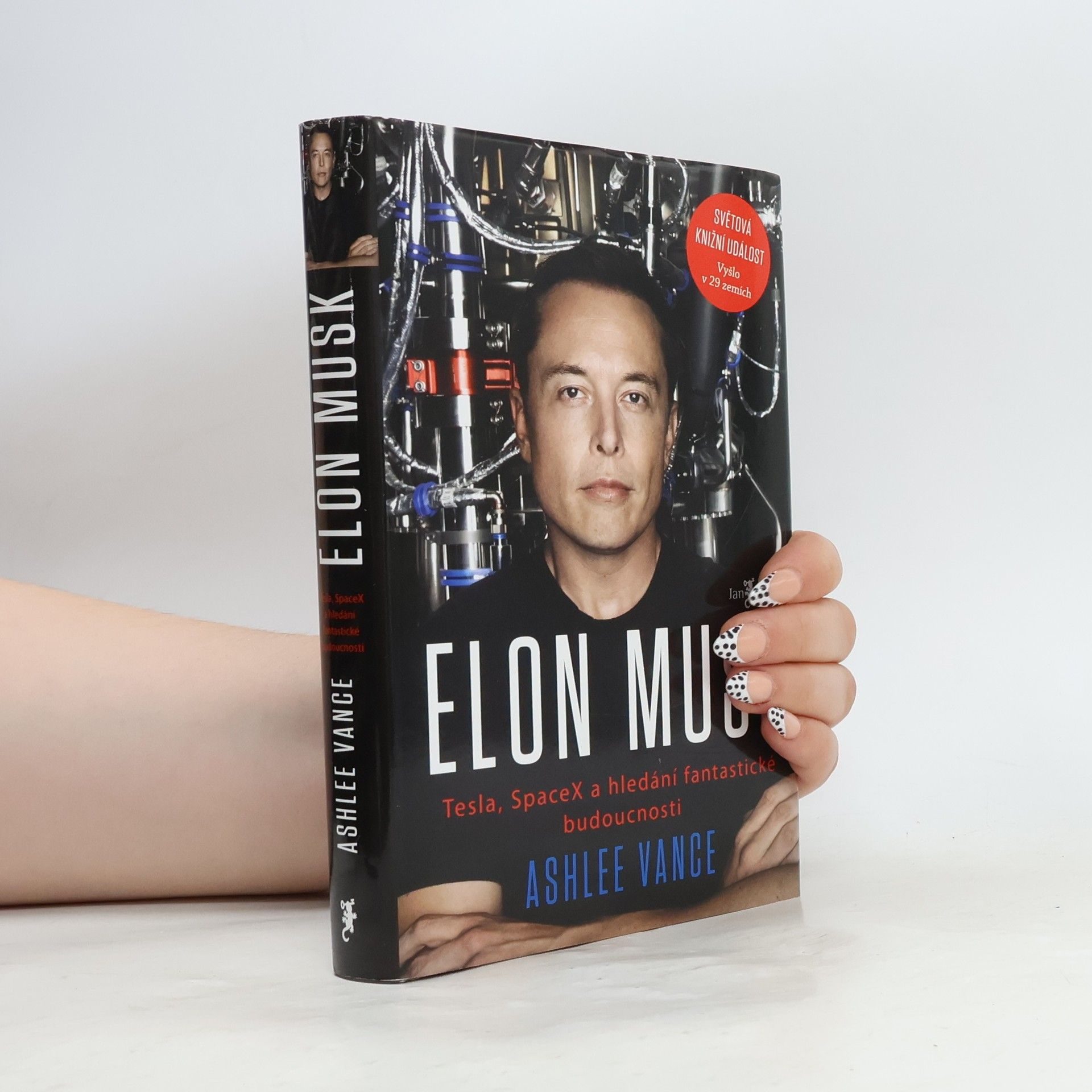 Ashlee Vance Elon Musk. Tesla, SpaceX a hledání fantastické budoucnosti