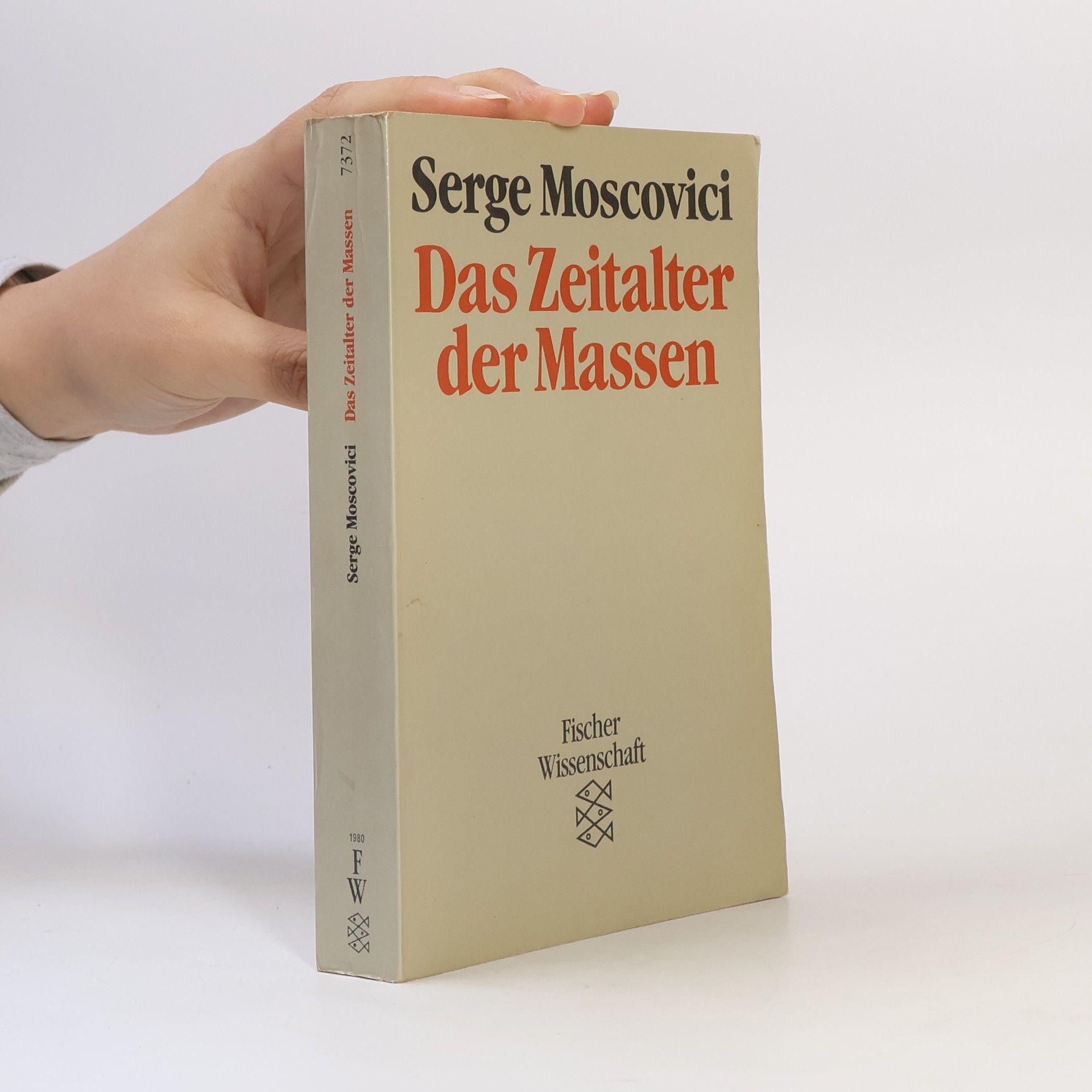 Serge Moscovici Das Zeitalter der Massen