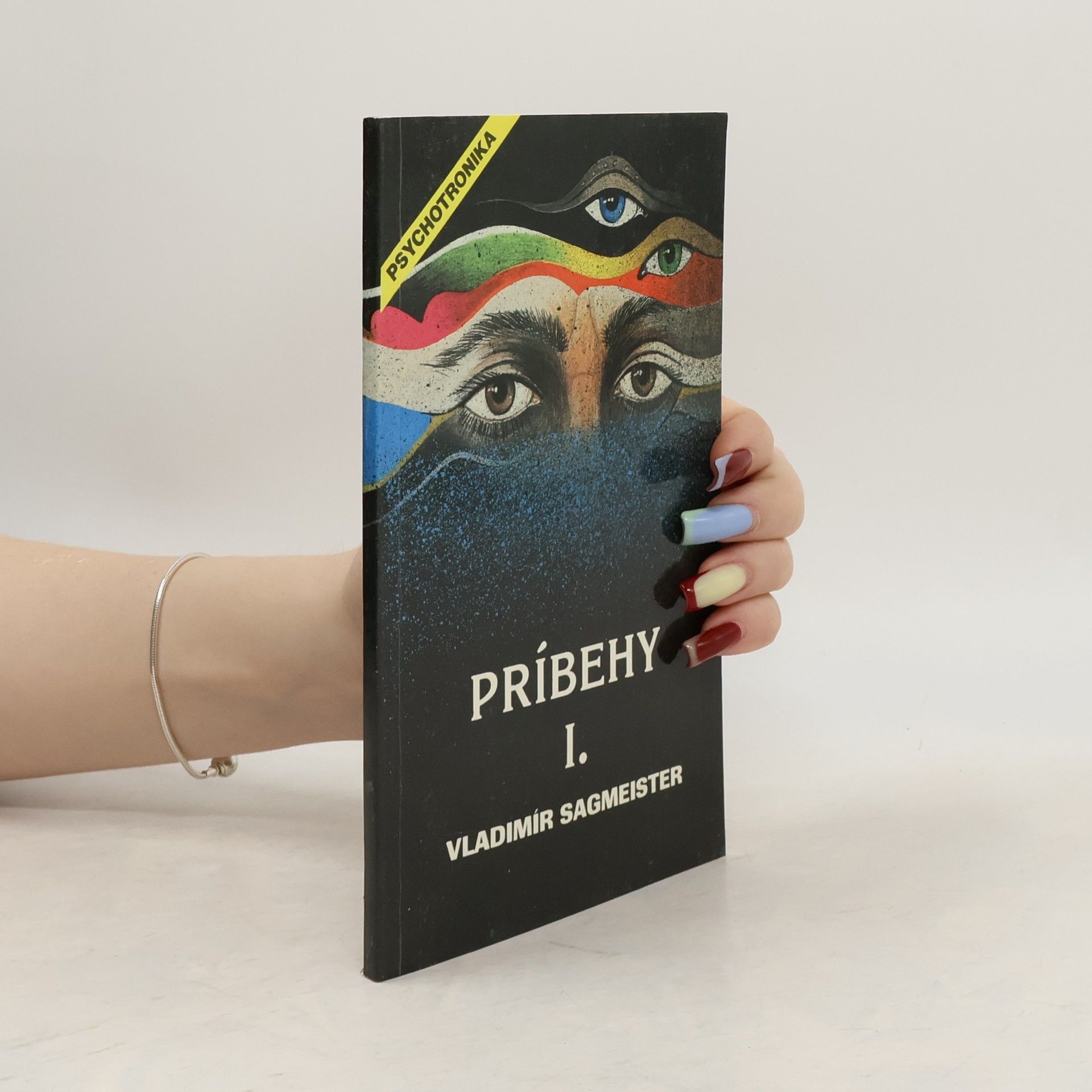 Vladimír Sagmeister Príbehy. 1 : psychotronické fenomény v príbehoch zo života, čásť prvá "Vidieť"