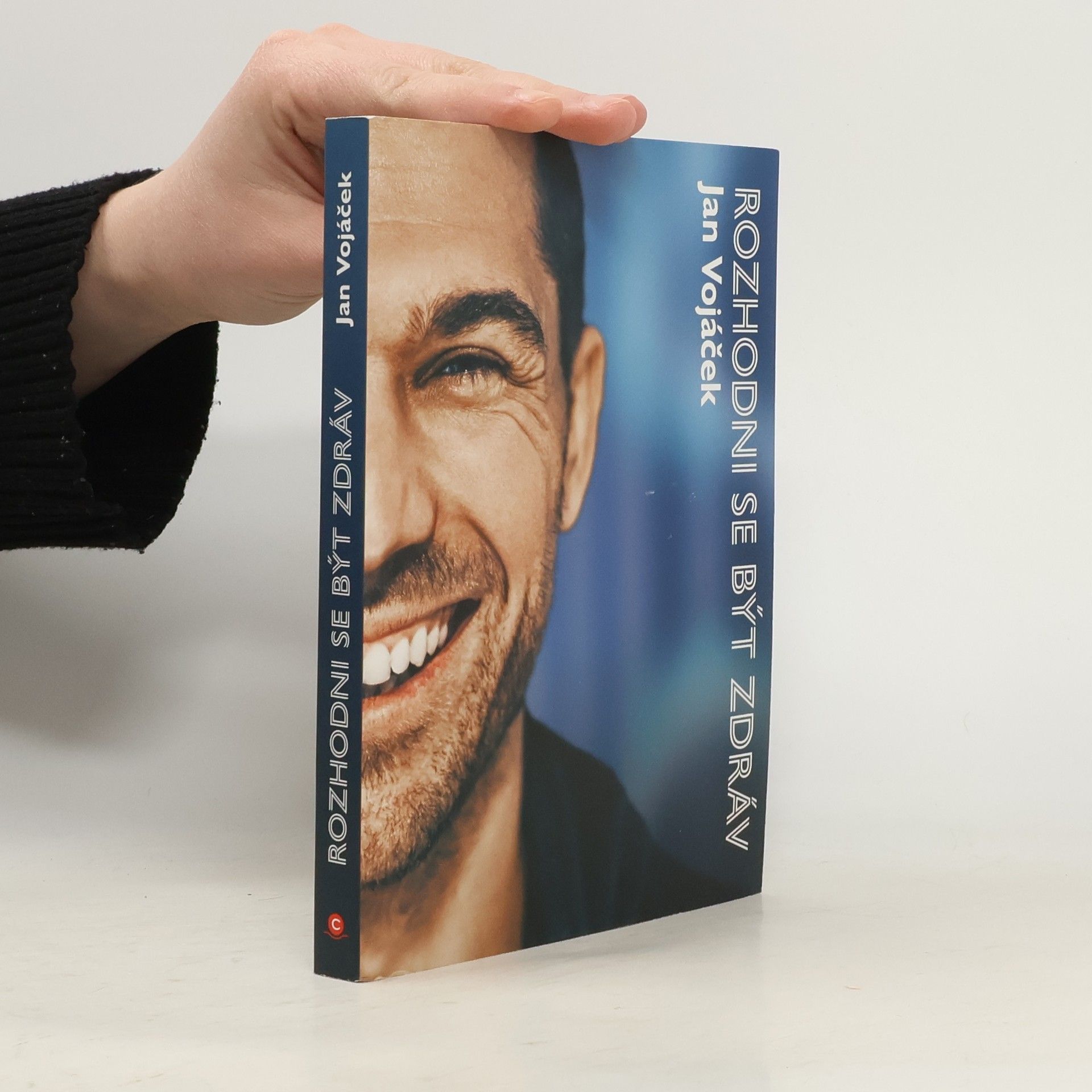 Jan Vojáček Rozhodni se být zdráv