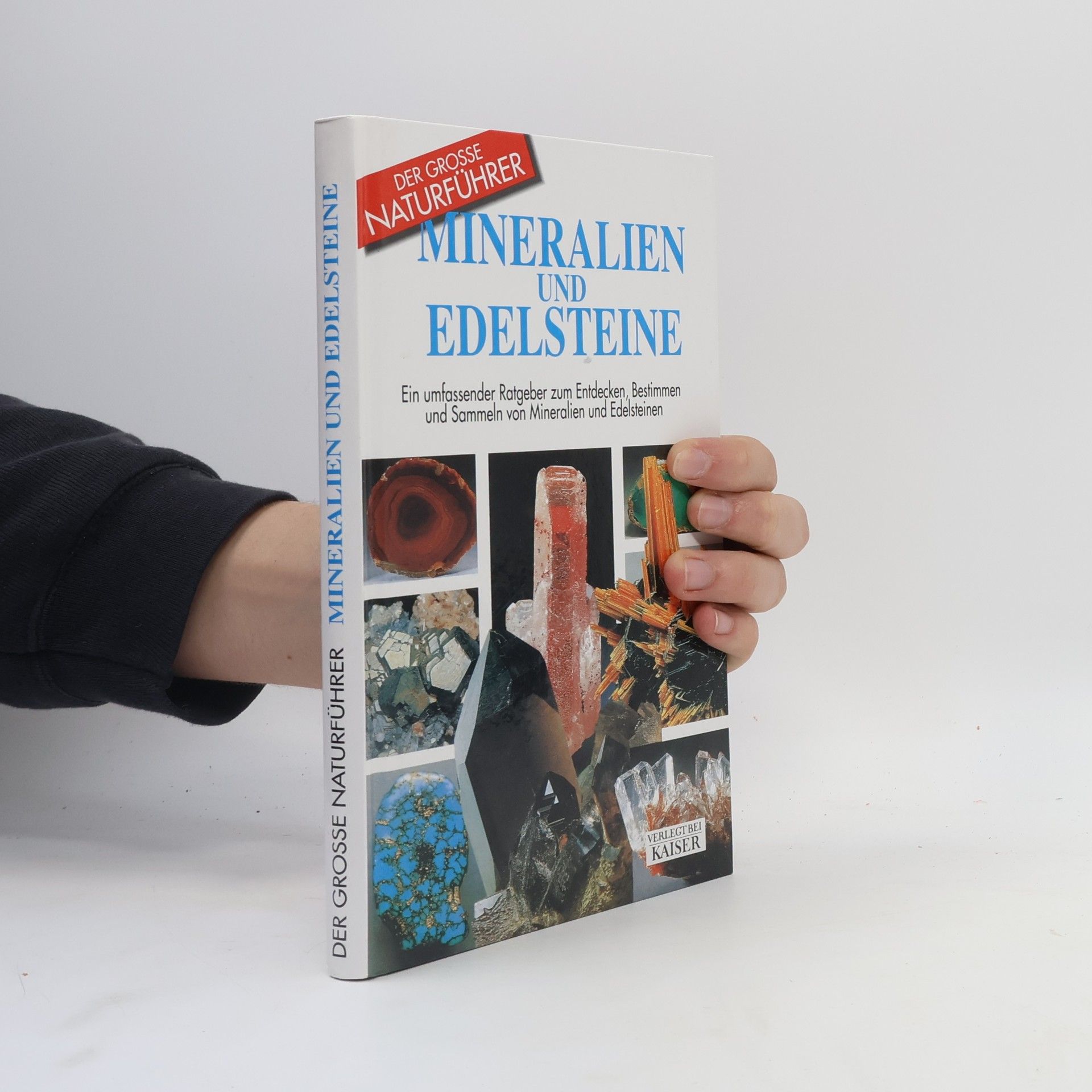Collectif d'auteurs Mineralien und Edelsteine: Ein umfassender Ratgeber zum Entdecken, Bestimmen und Sammeln von Mineralien und Edelsteinen