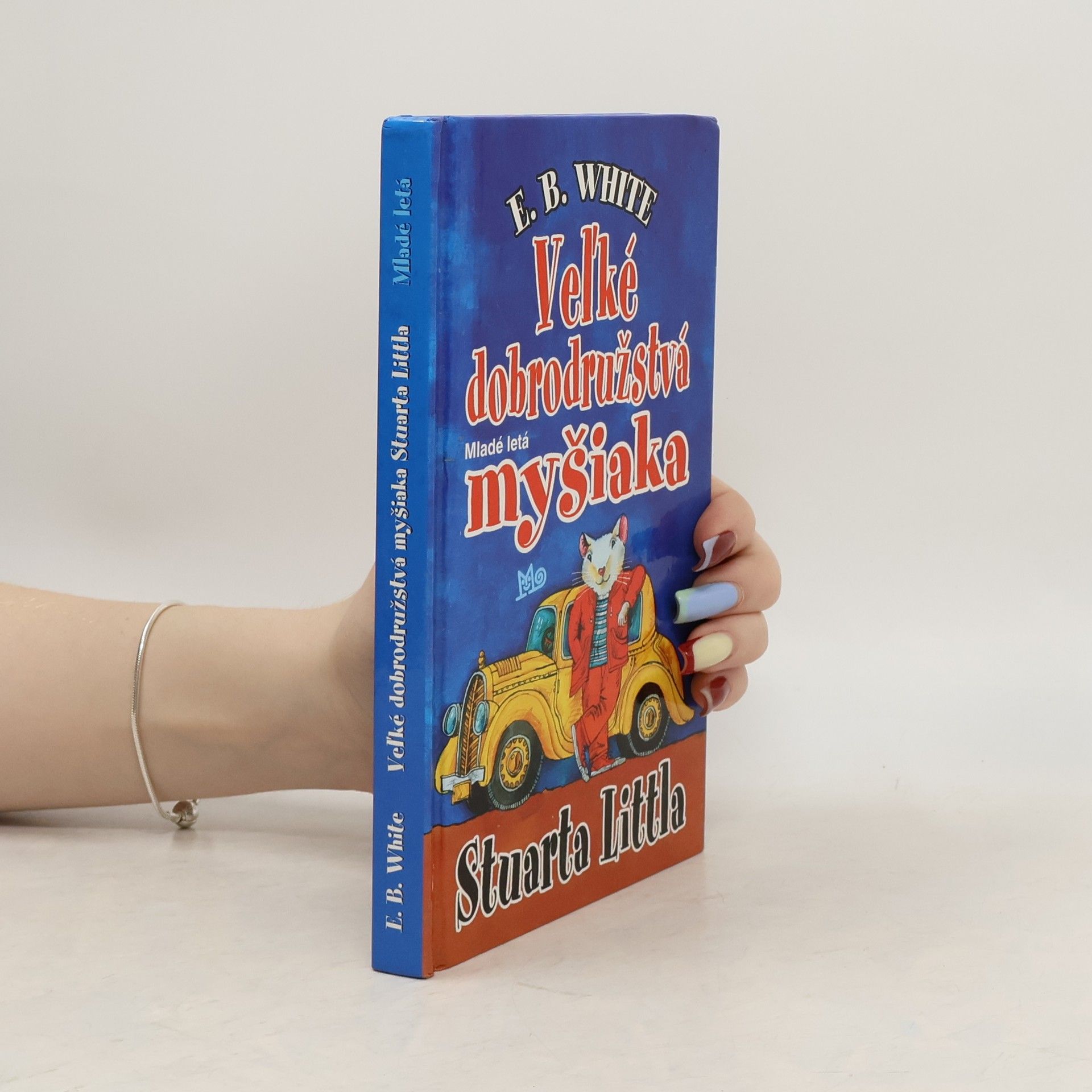 E. B. Elwyn Brooks White Veľké dobrodružstvá myšiaka Stuarta Littla