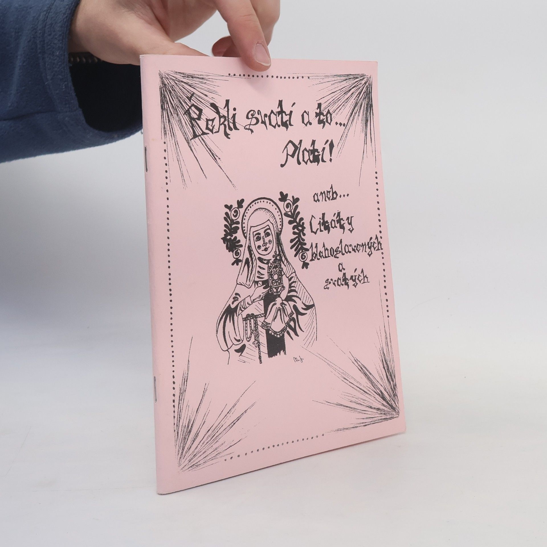 Marek Dunda Řekli to svatí a to platí--, aneb, Citáty blahoslavených a svatých