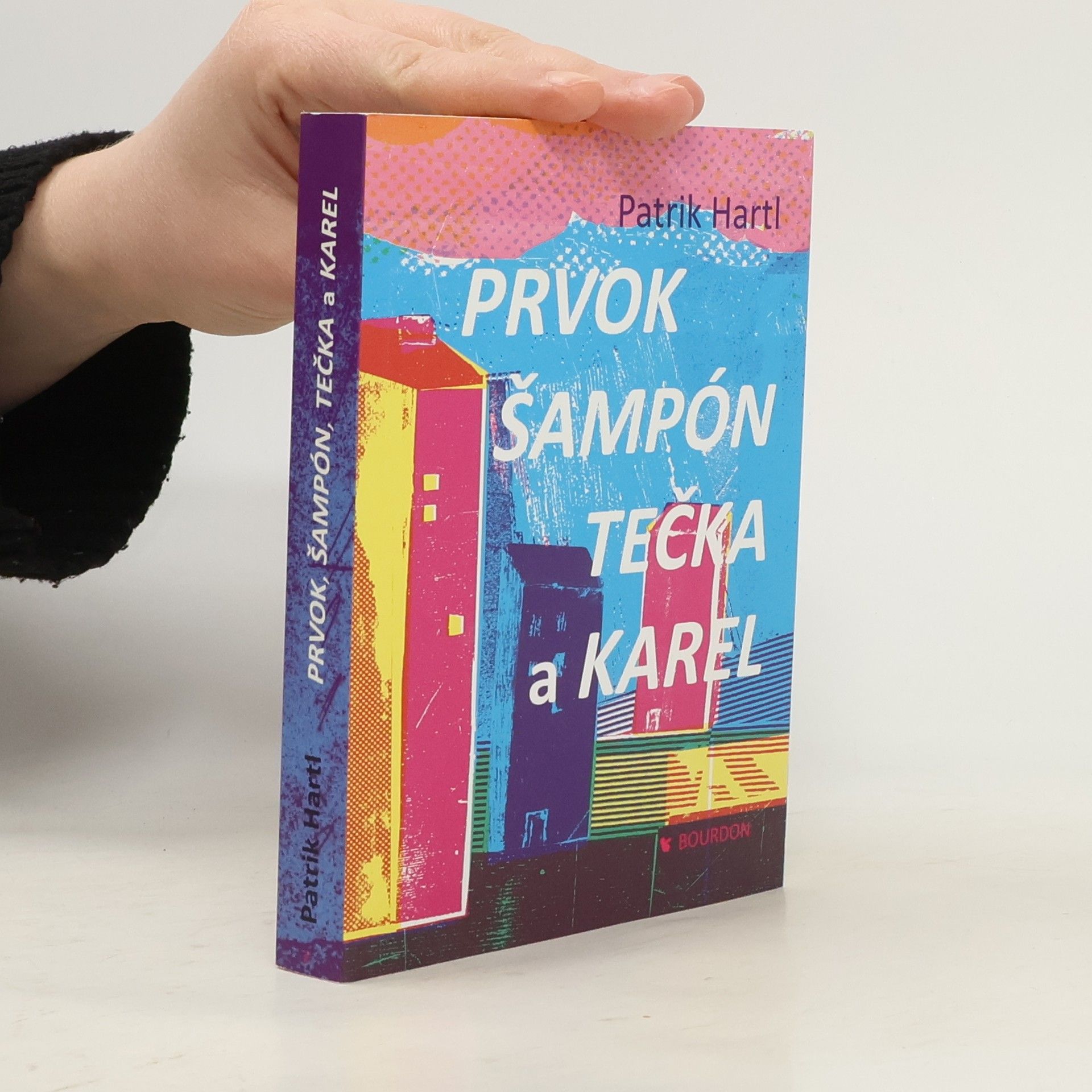 Patrik Hartl Prvok, Šampón, Tečka a Karel