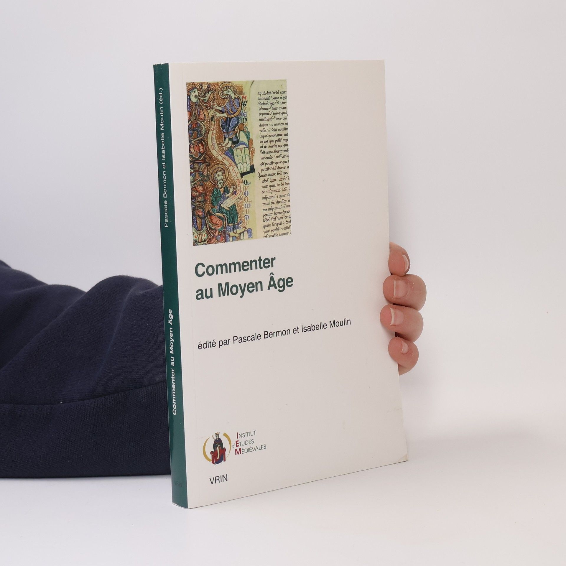 Pascale Bermon Publications de l'Institut d'études médiévales de l'Institut: Commenter au Moyen Âge