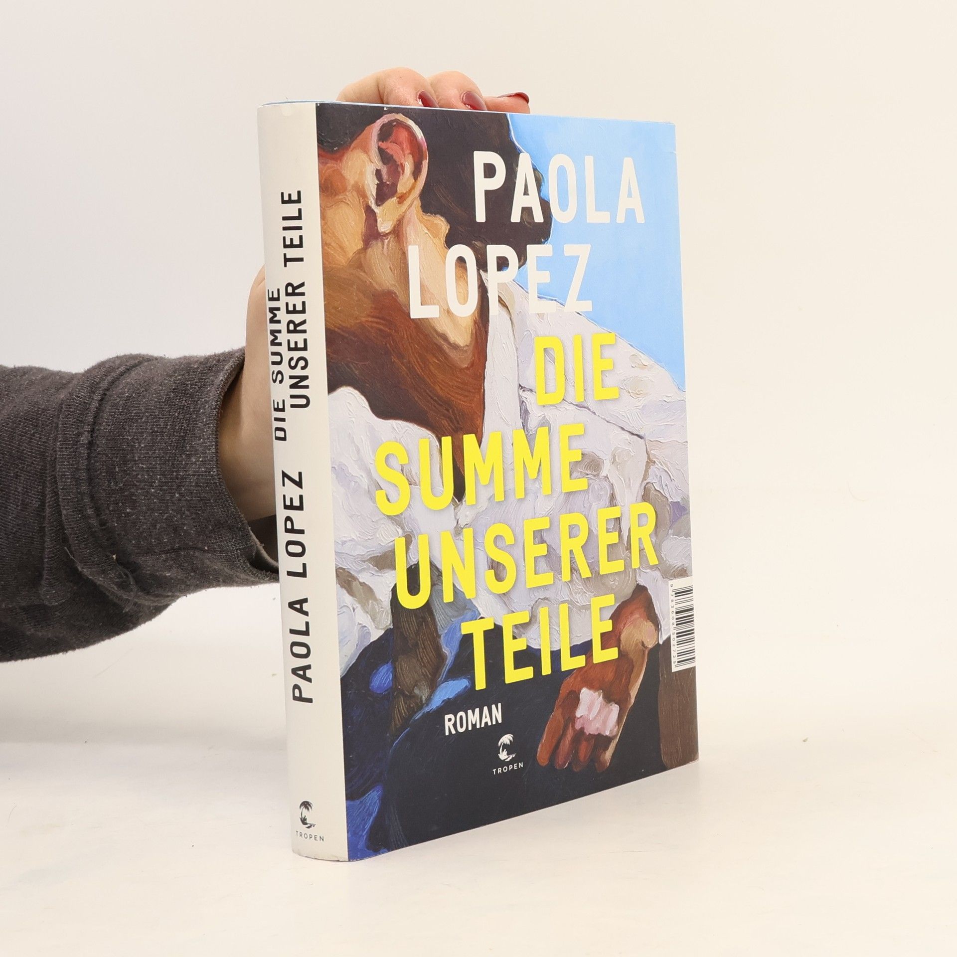 Paola Lopez Die Summe unserer Teile