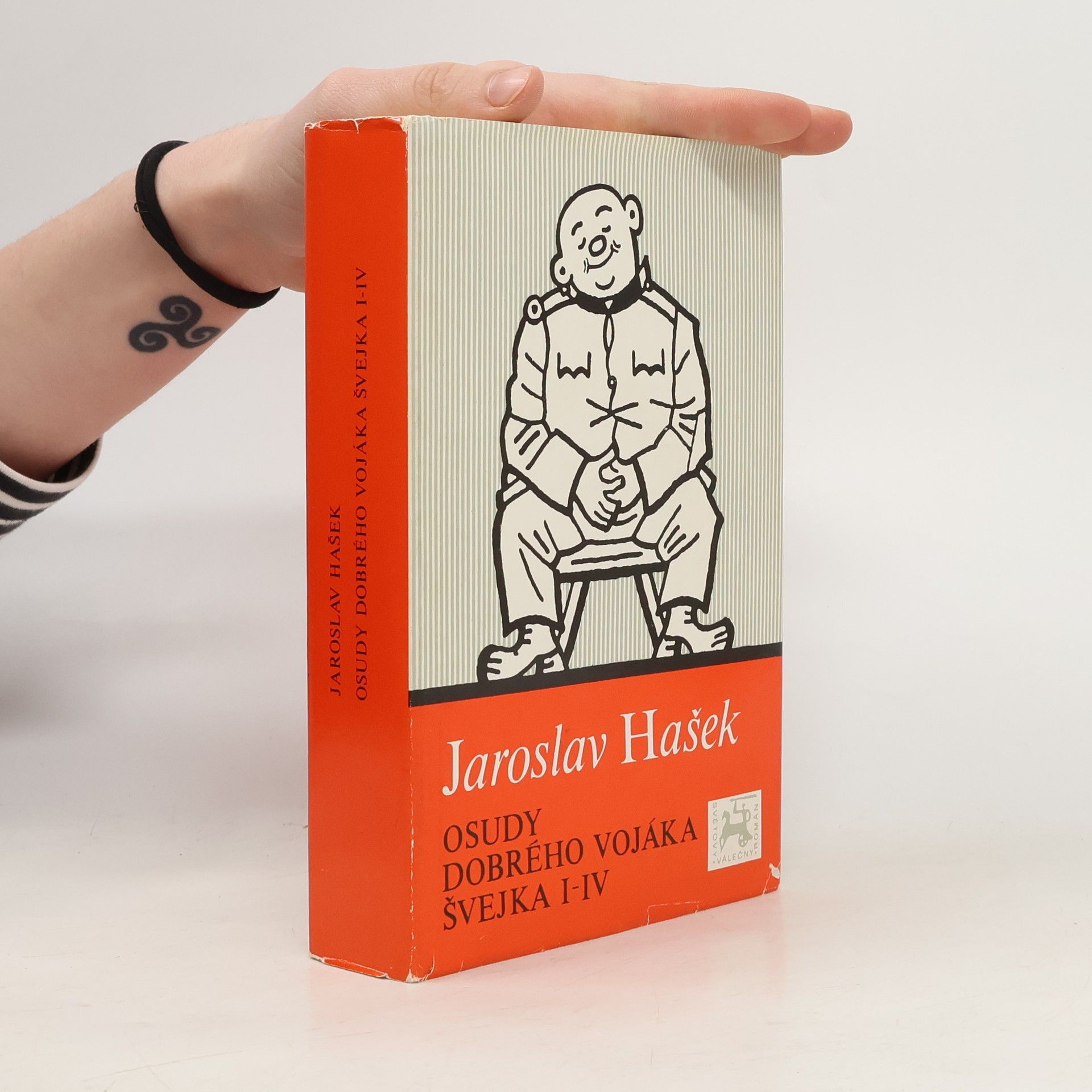 Jaroslav Hašek Osudy dobrého vojáka Švejka I-IV