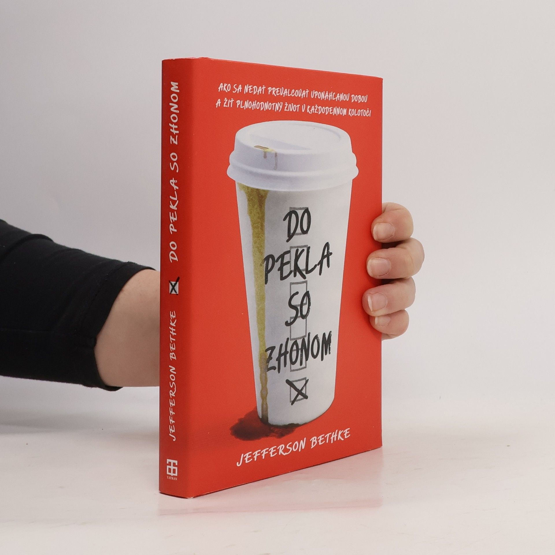 Jefferson Bethke Do pekla so zhonom