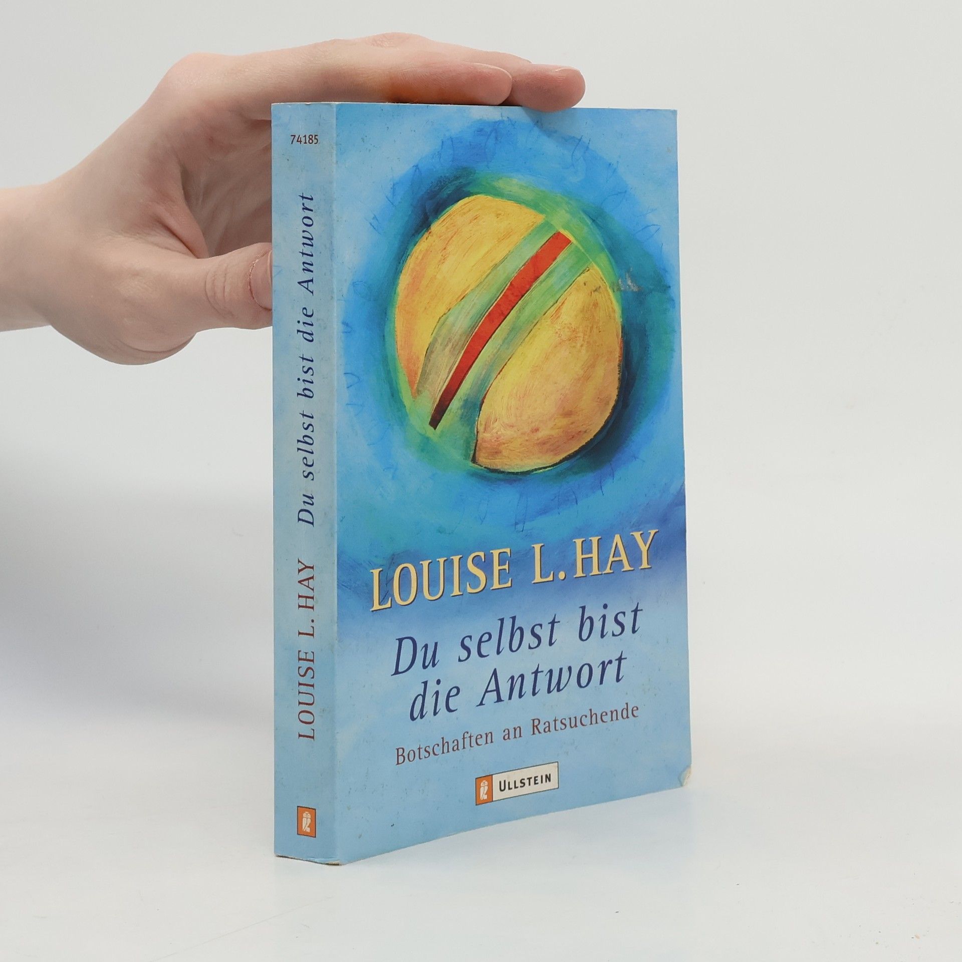 Louise Lynn Hay Du selbst bist die Antwort