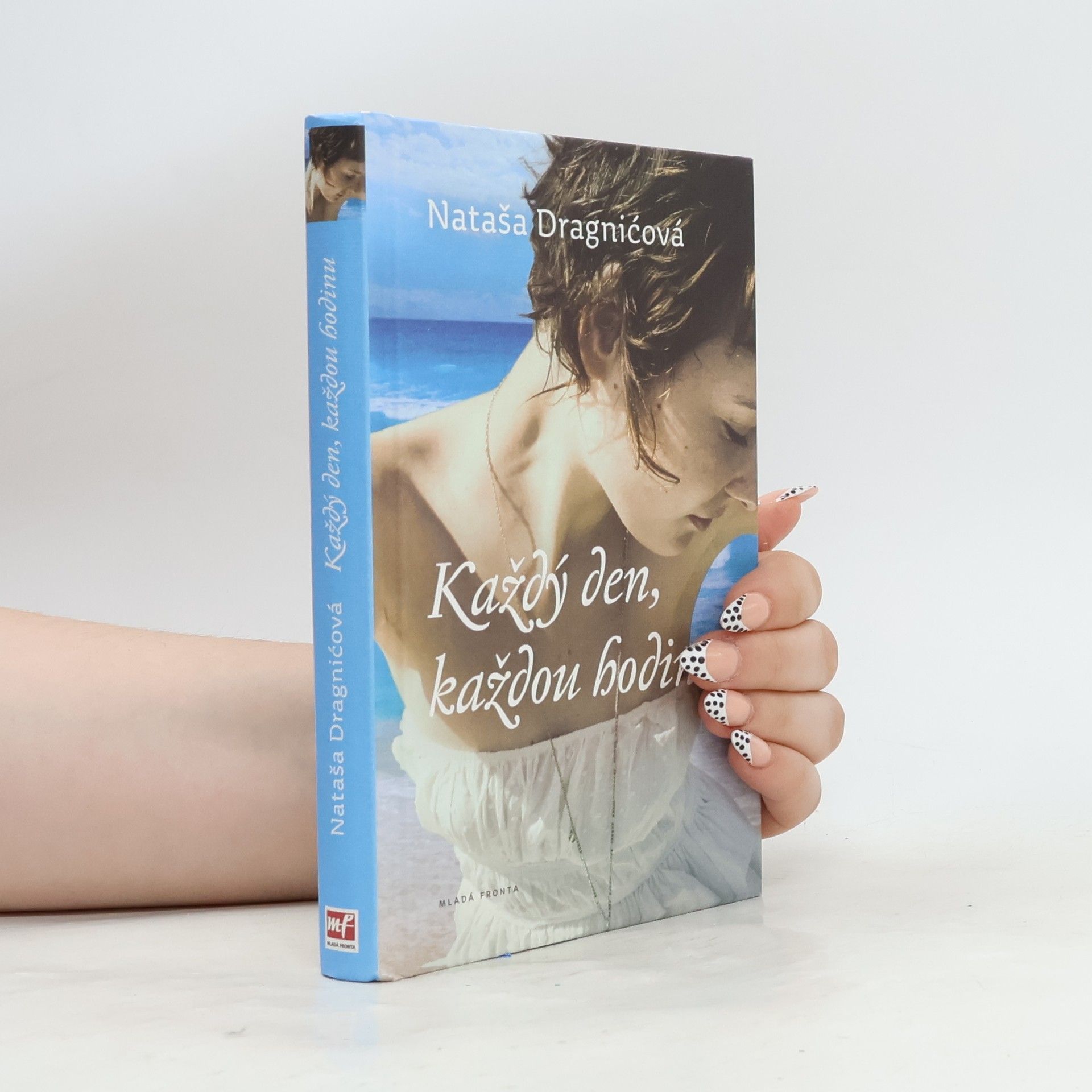 Nataša Dragnić Každý den, každou hodinu