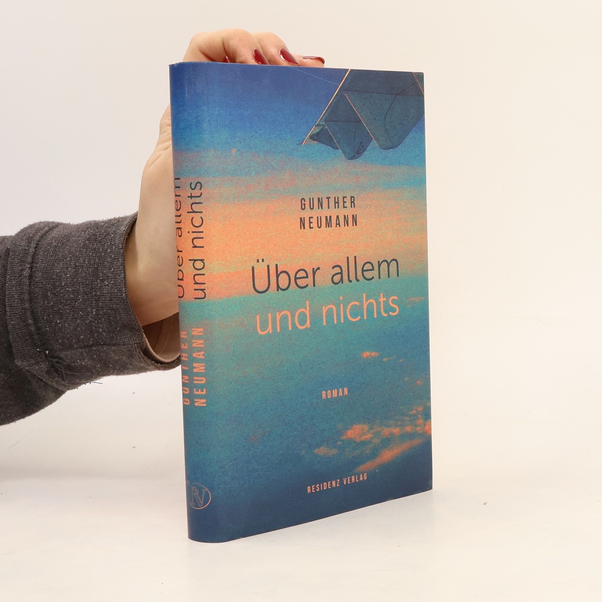 Günther Neumann Über allem und nichts : Roman