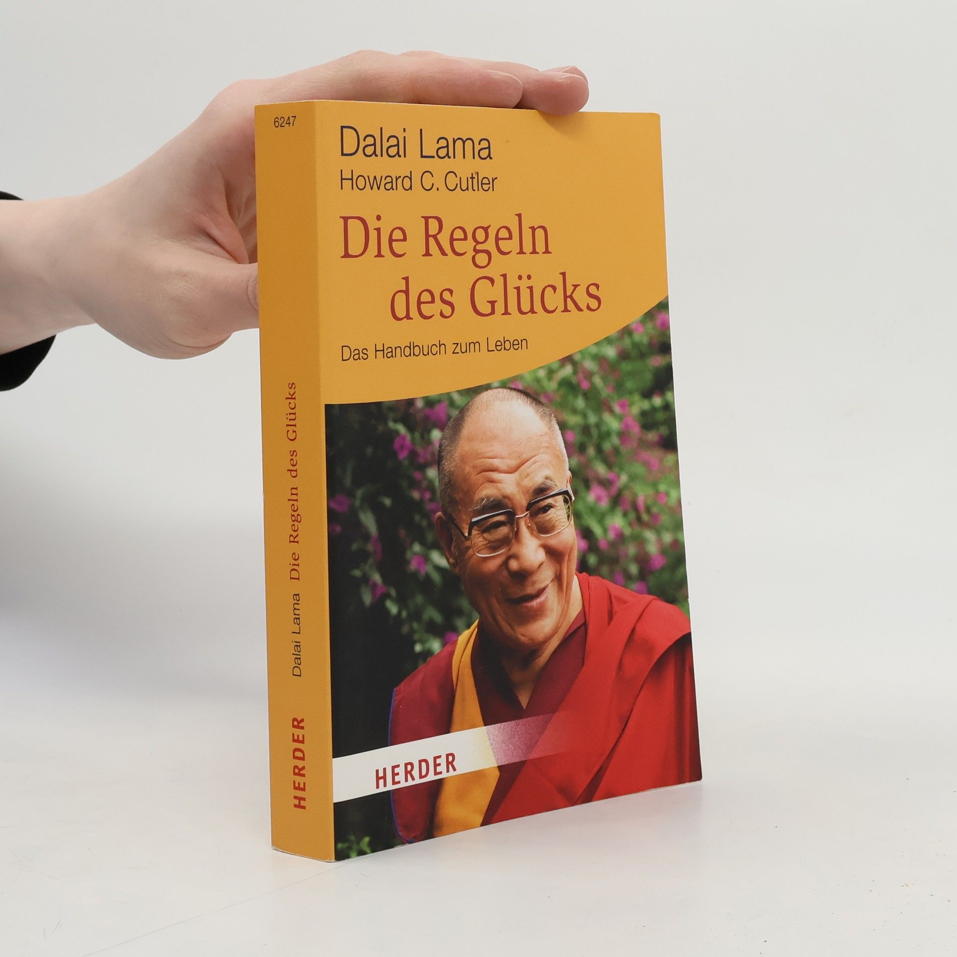 Dalai Lama XIV Bstan-ʼdzin-rgya-mtsho Die Regeln des Glücks