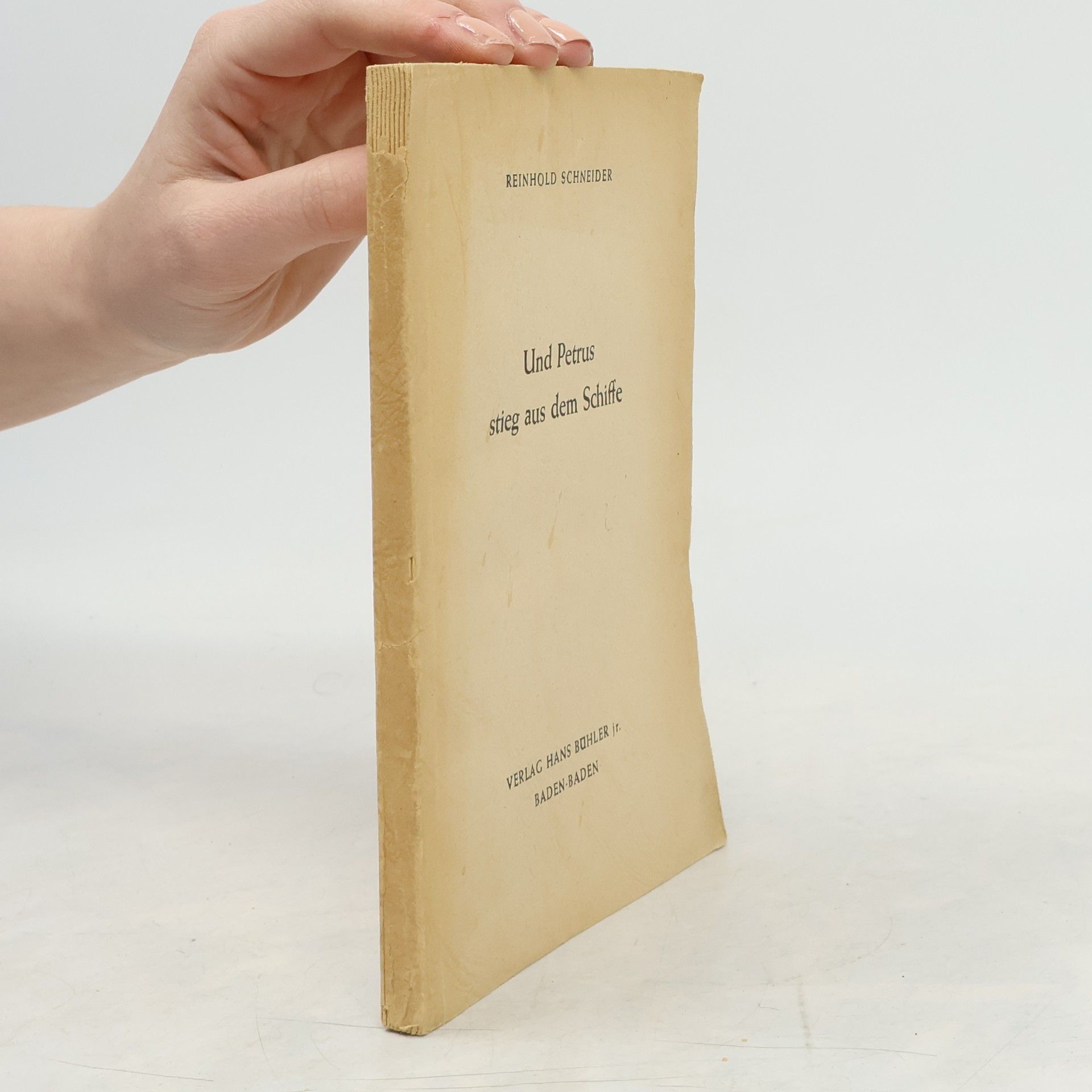 Reinhold Schneider Und Petrus stieg aus dem Schiffe.