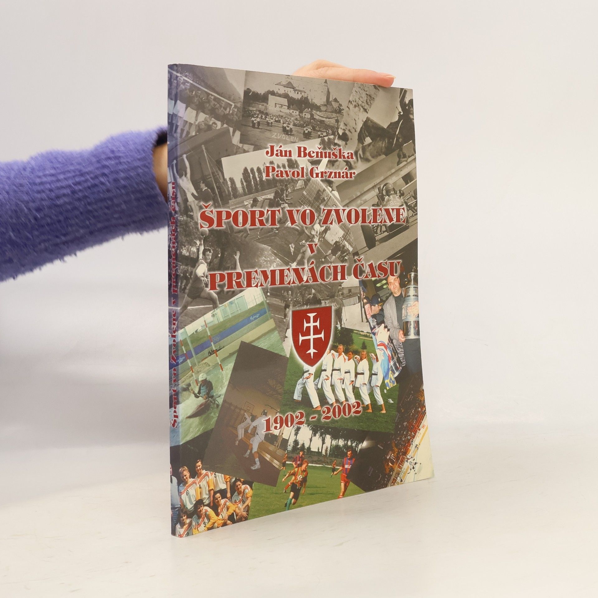 Ján Beňuška Šport vo Zvolene v premenách času 1902-2002