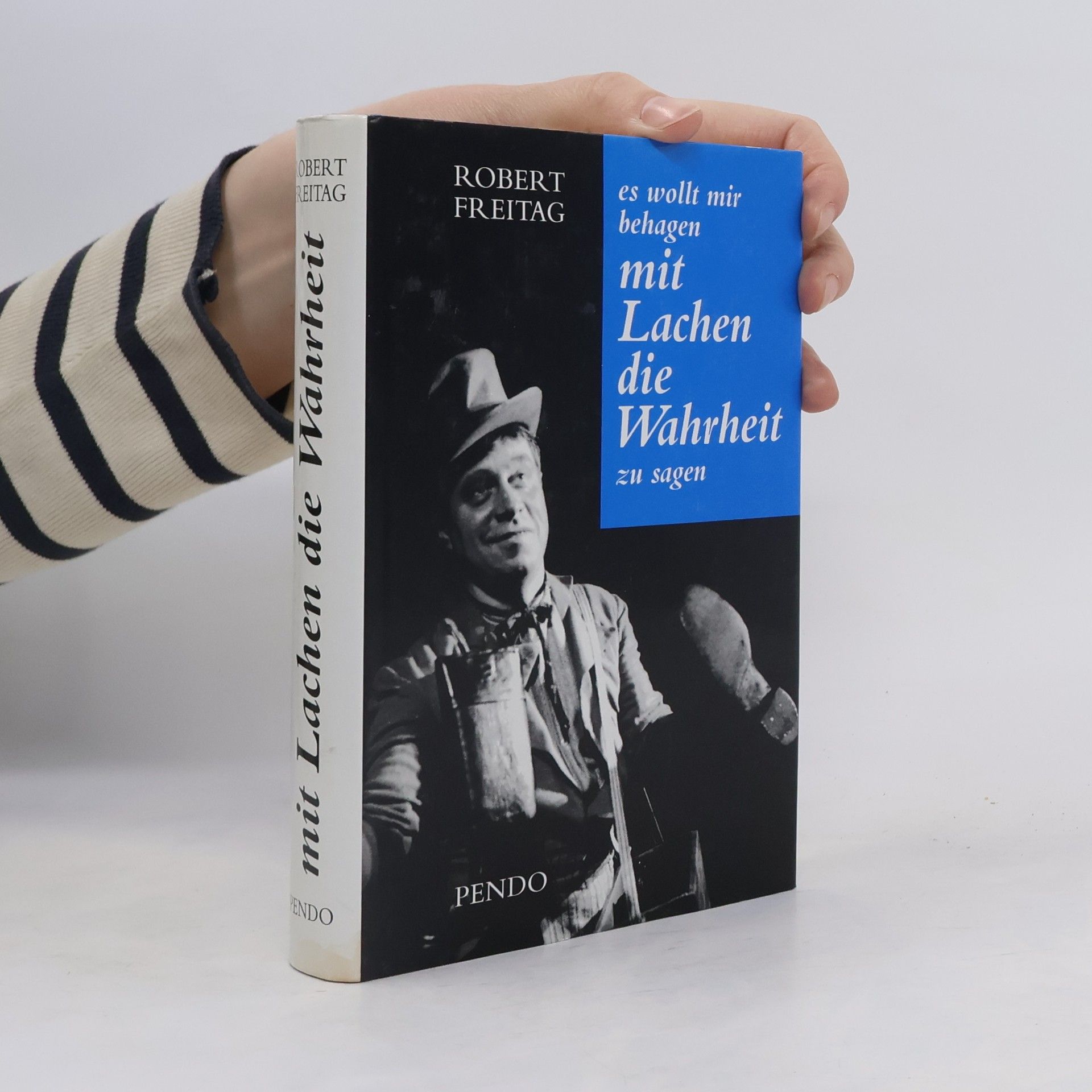 Robert Freitag Es wollt mir behagen, mit Lachen die Wahrheit zu sagen