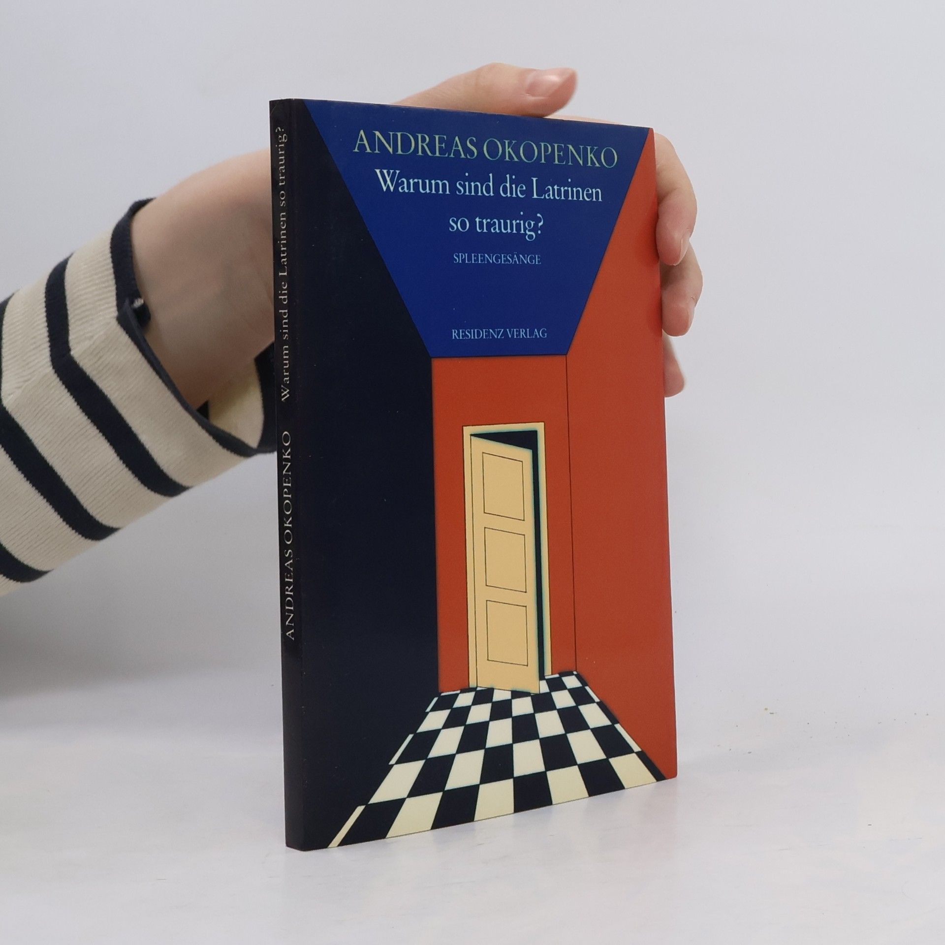 Andreas Okopenko Warum sind die Latrinen so traurig?