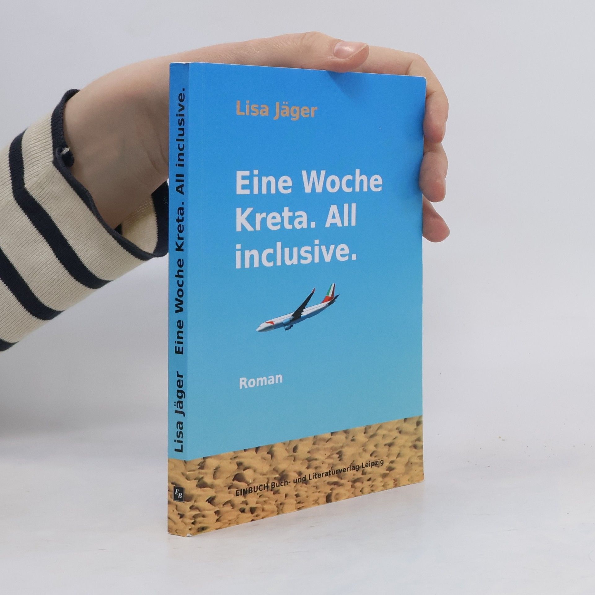 Lisa Jäger Eine Woche Kreta. All inclusive.