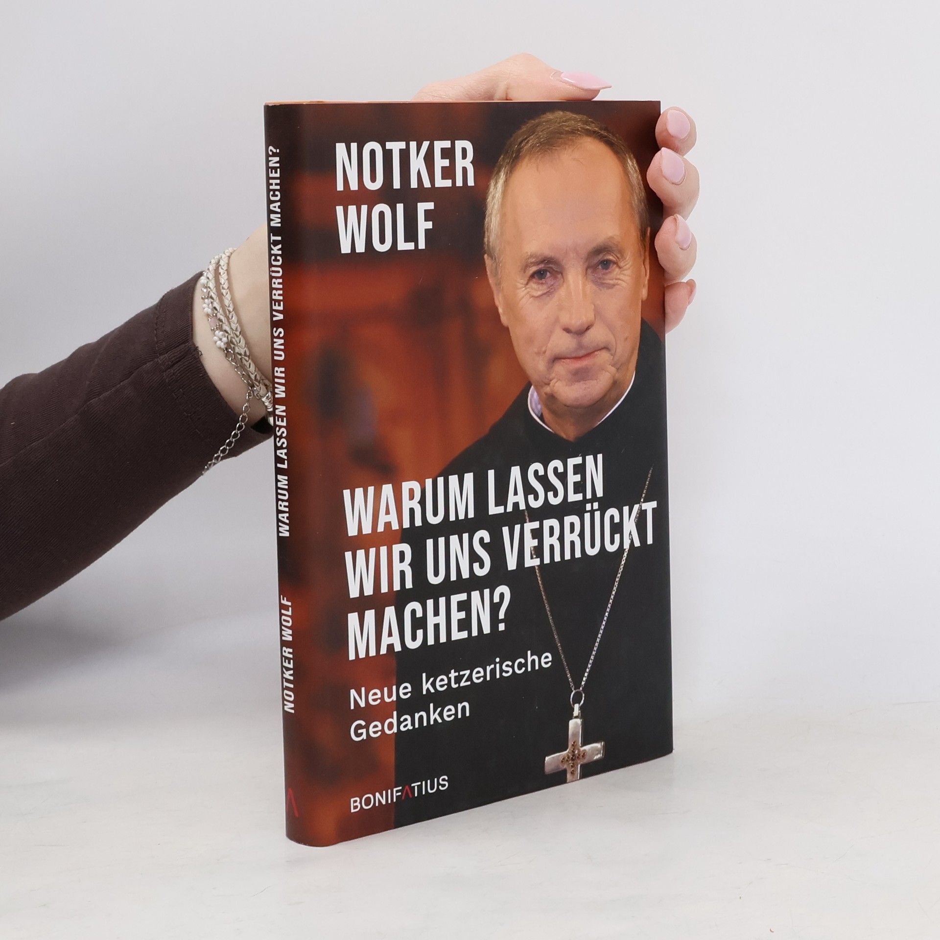 Notker Wolf Warum lassen wir uns verrückt machen