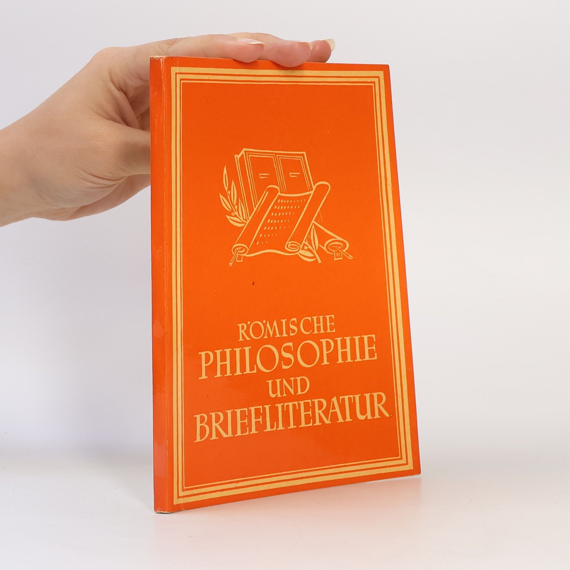 Mauriz Schuster Römische Philosophie und Briefliteratur